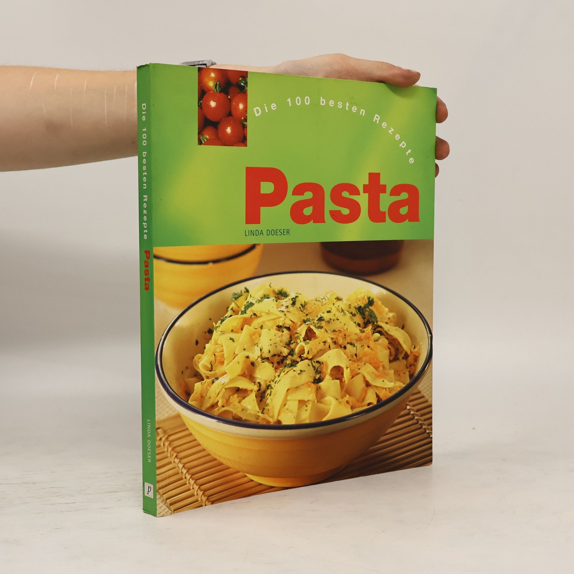 Collectif d'auteurs Pasta. Die 100 besten Rezepte