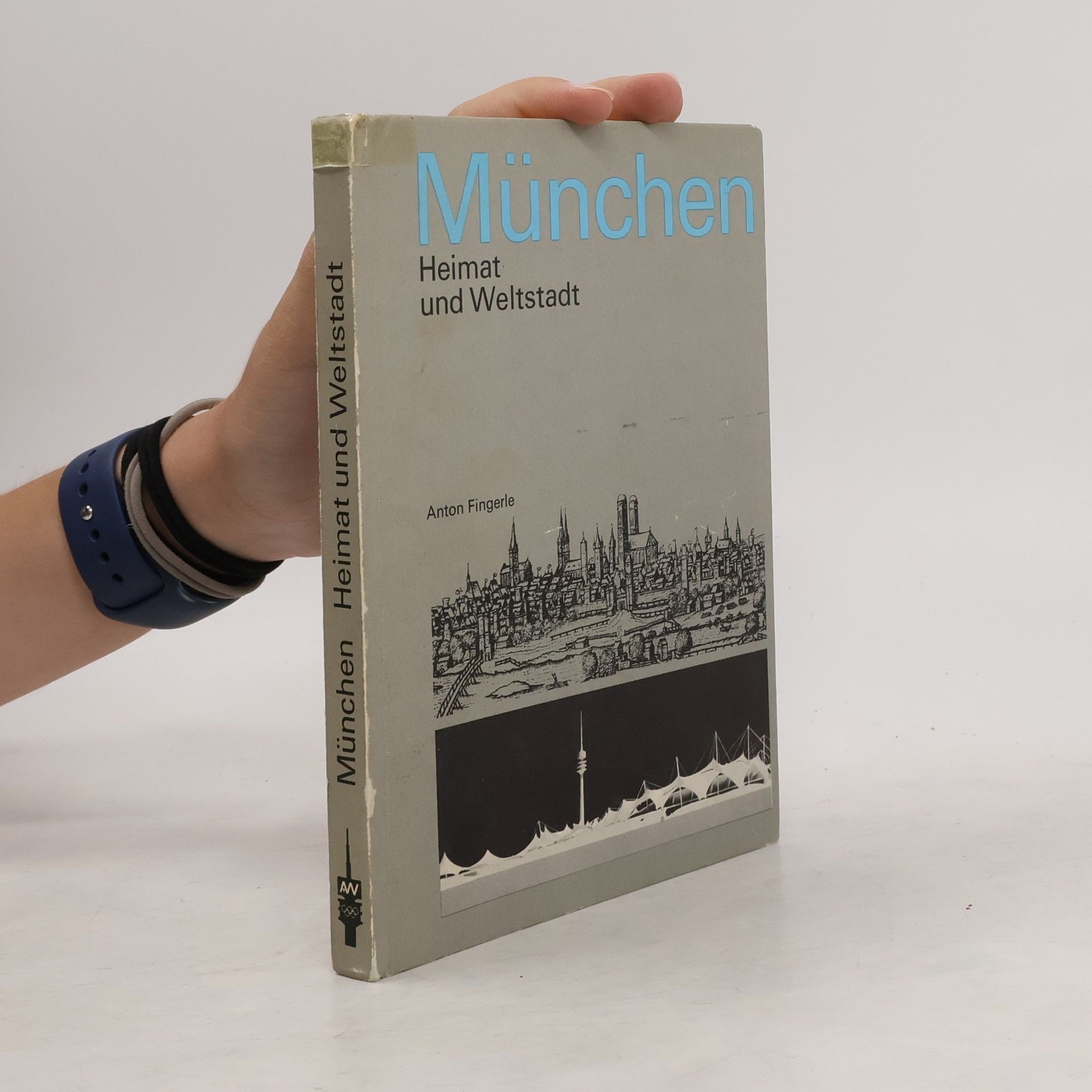 Anton Fingerle München : Heimat und Weltstadt