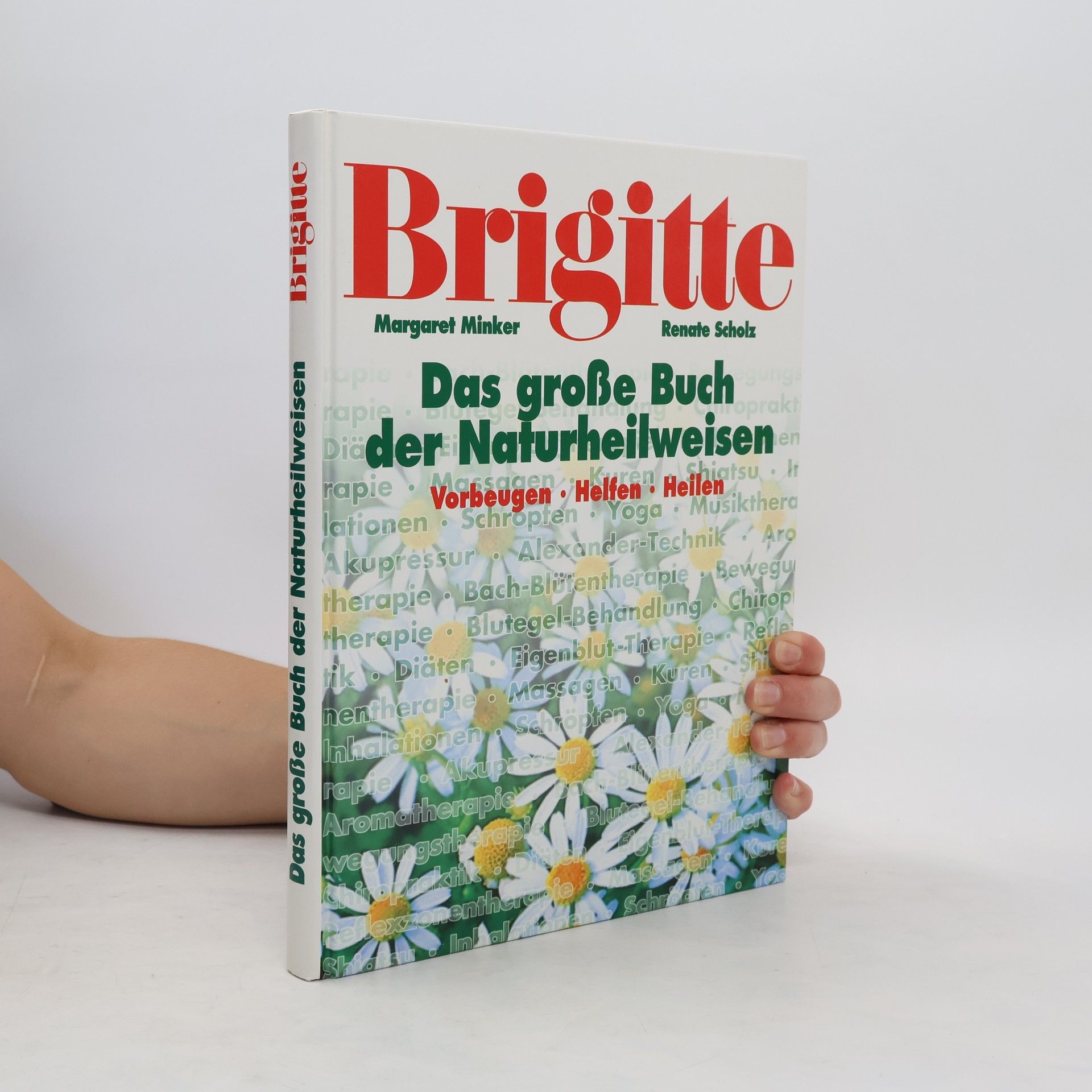 Margaret Minker Brigitte. Das große Buch der Naturheilweisen.