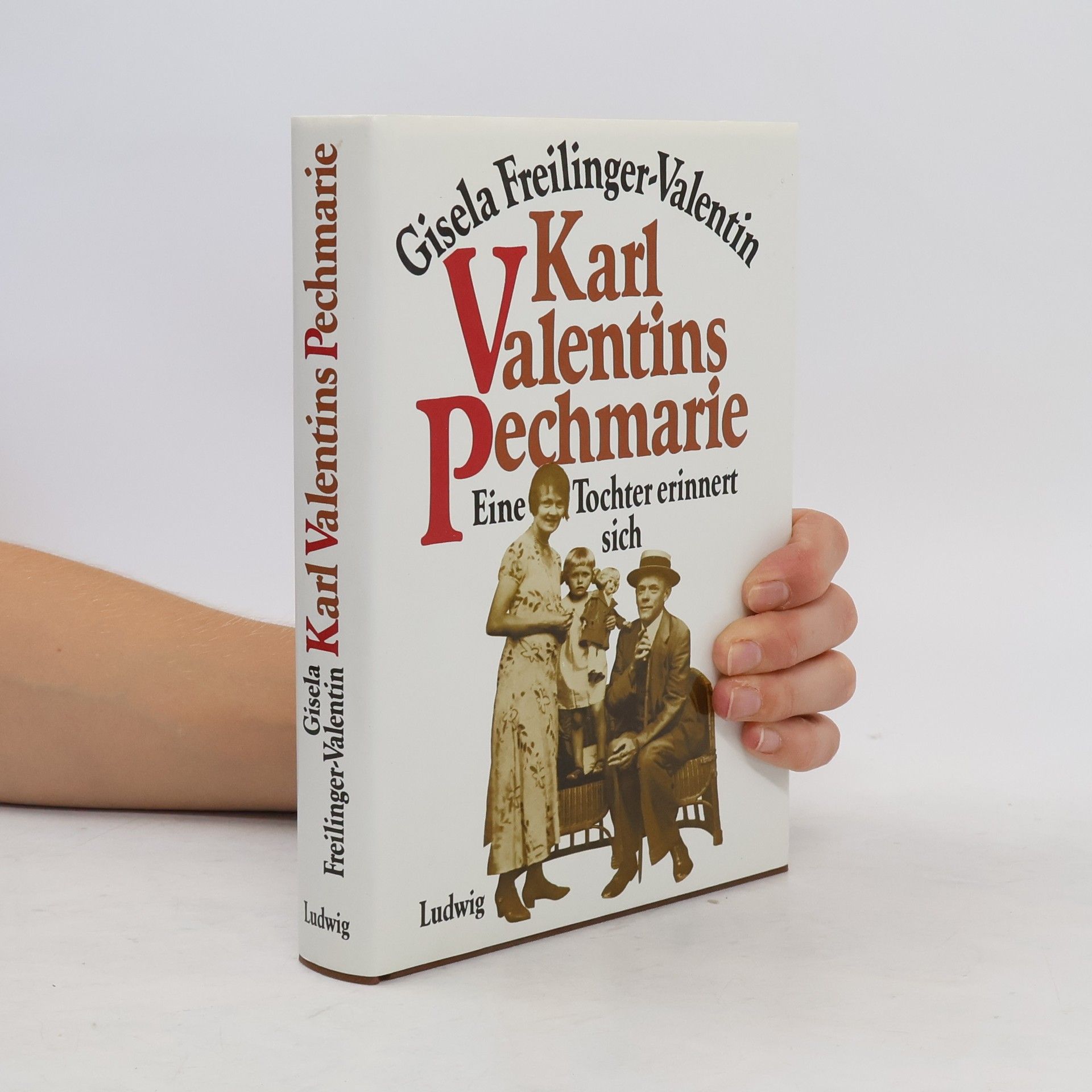 Gisela Freilinger-Valentin Karl Valentins Pechmarie