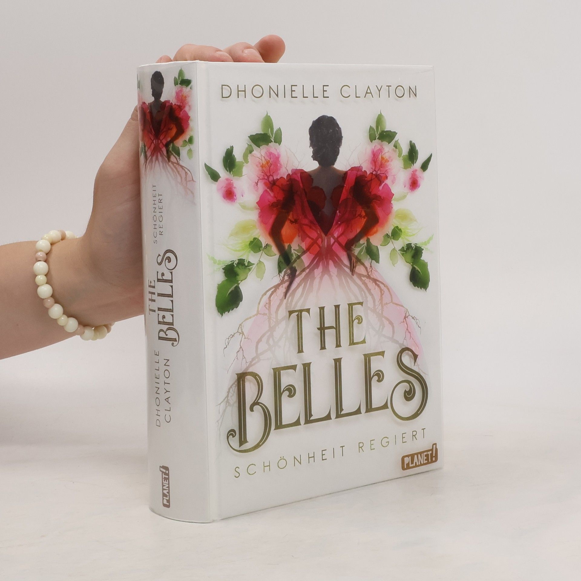 Dhonielle Clayton The Belles - Schönheit regiert
