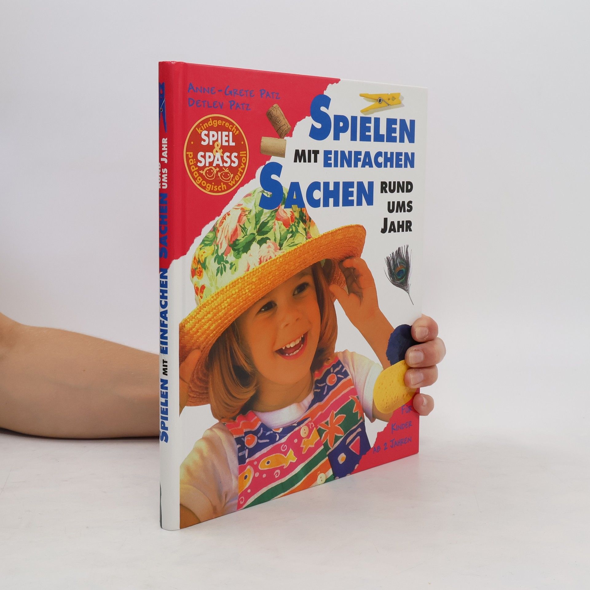 Detlev Patz Spielen mit einfachen Sachen. Rund ums jahr