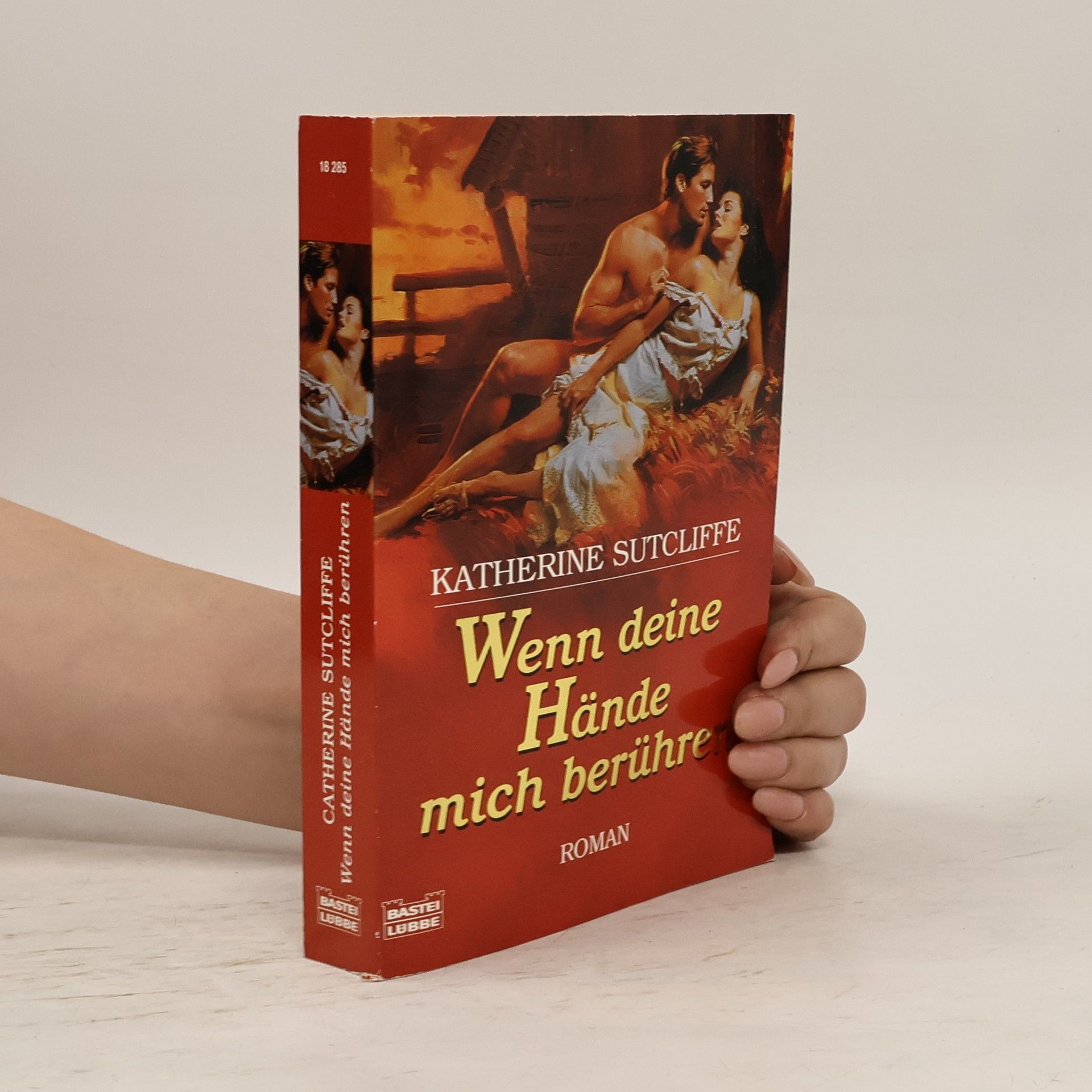 Katherine Sutcliffe Wenn deine Hände mich berühren. Roman. Dtsch. v. Susanne Kregeloh