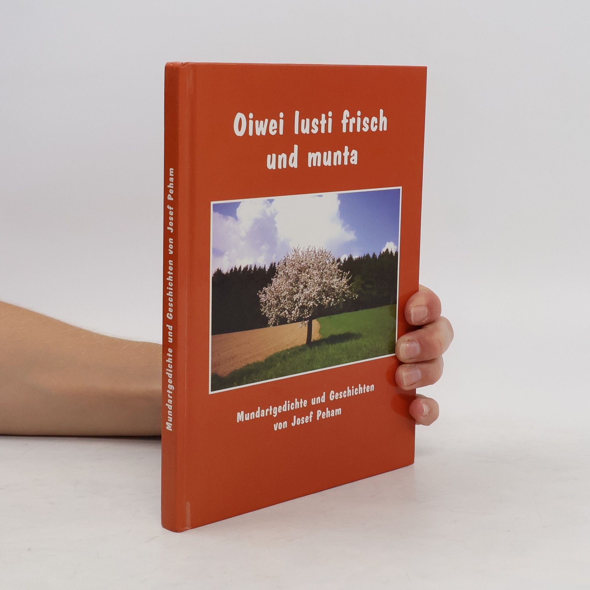 Josef Peham Oiwei lusti frisch und munta