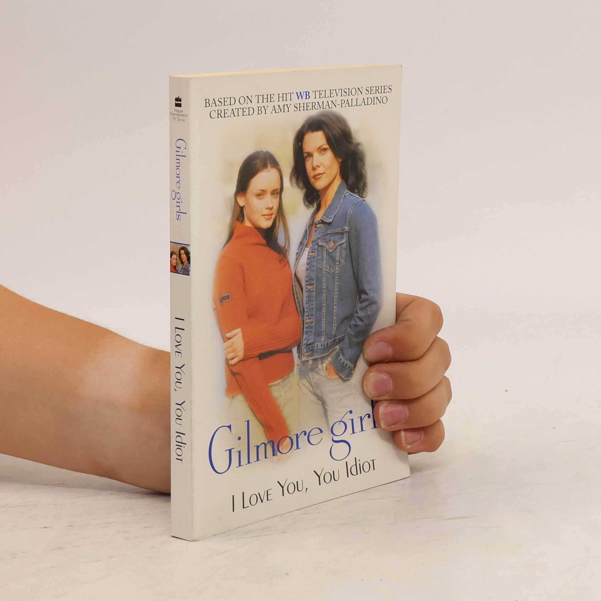 kolektiv Gilmore Girls: I Love You, You Idiot