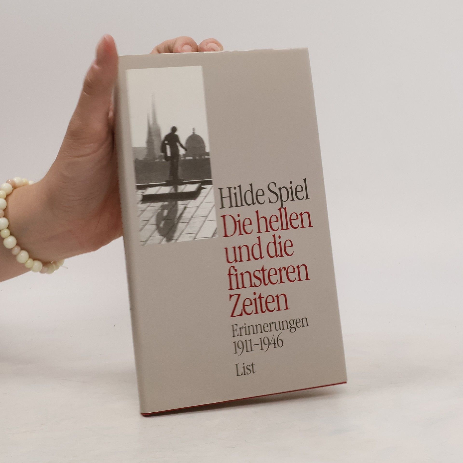 Hilde Spiel Die hellen und die finsteren Zeiten: Erinnerungen 1911-1946