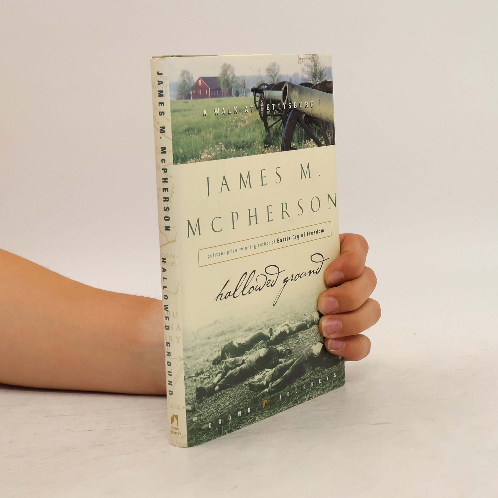 James M. McPherson Hallowed Ground: A Walk at Gettysburg