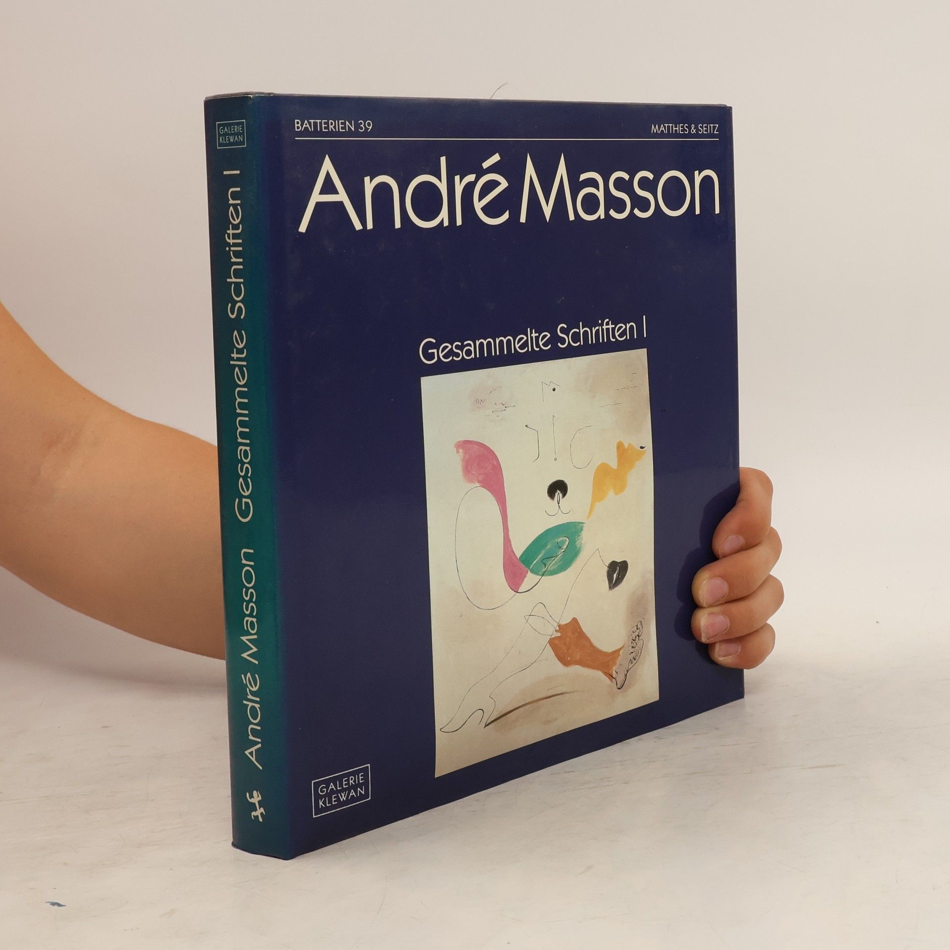 André Masson Gesammelte Schriften 1