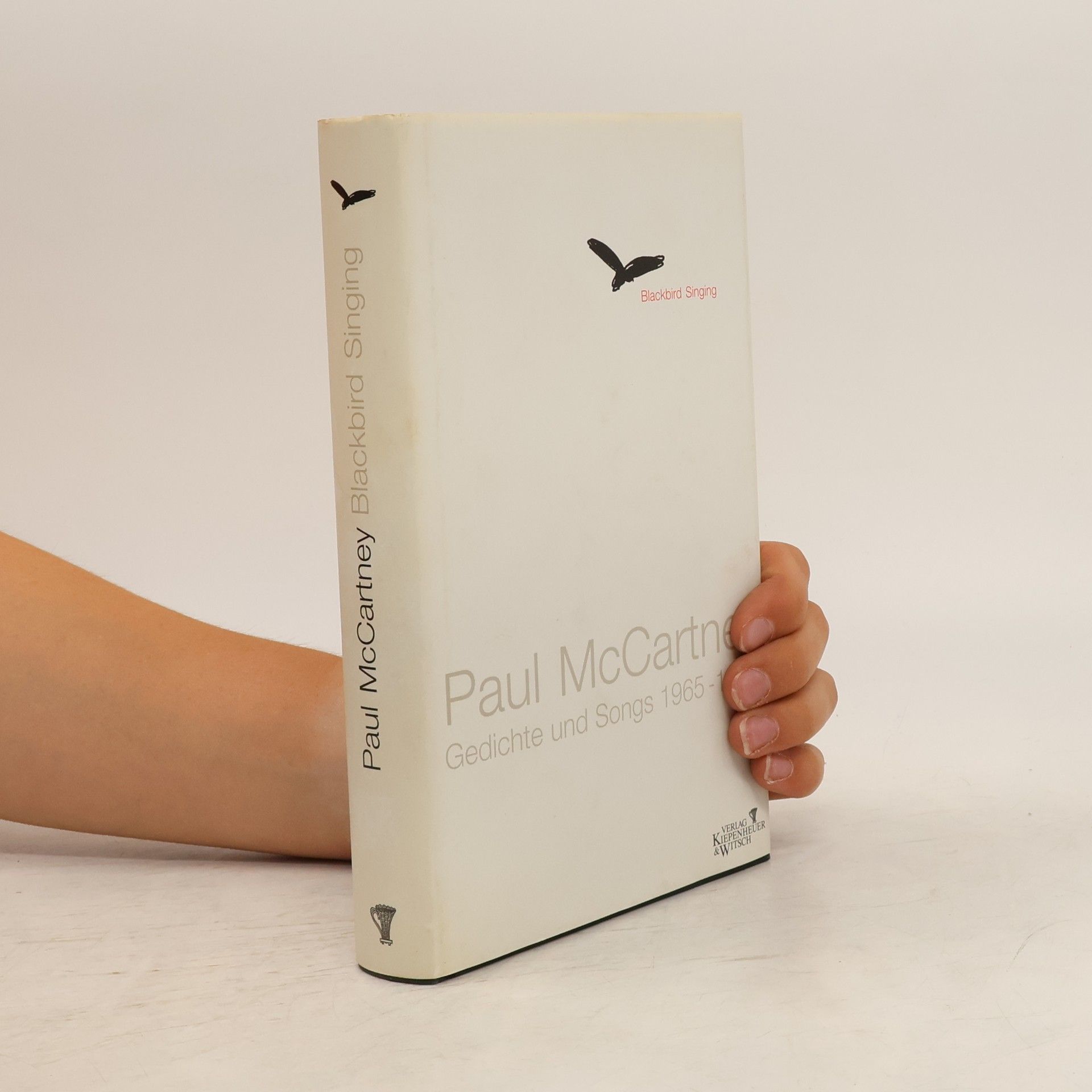 Paul McCartney Blackbird Singing. Gedichte und Songs 1965-1999