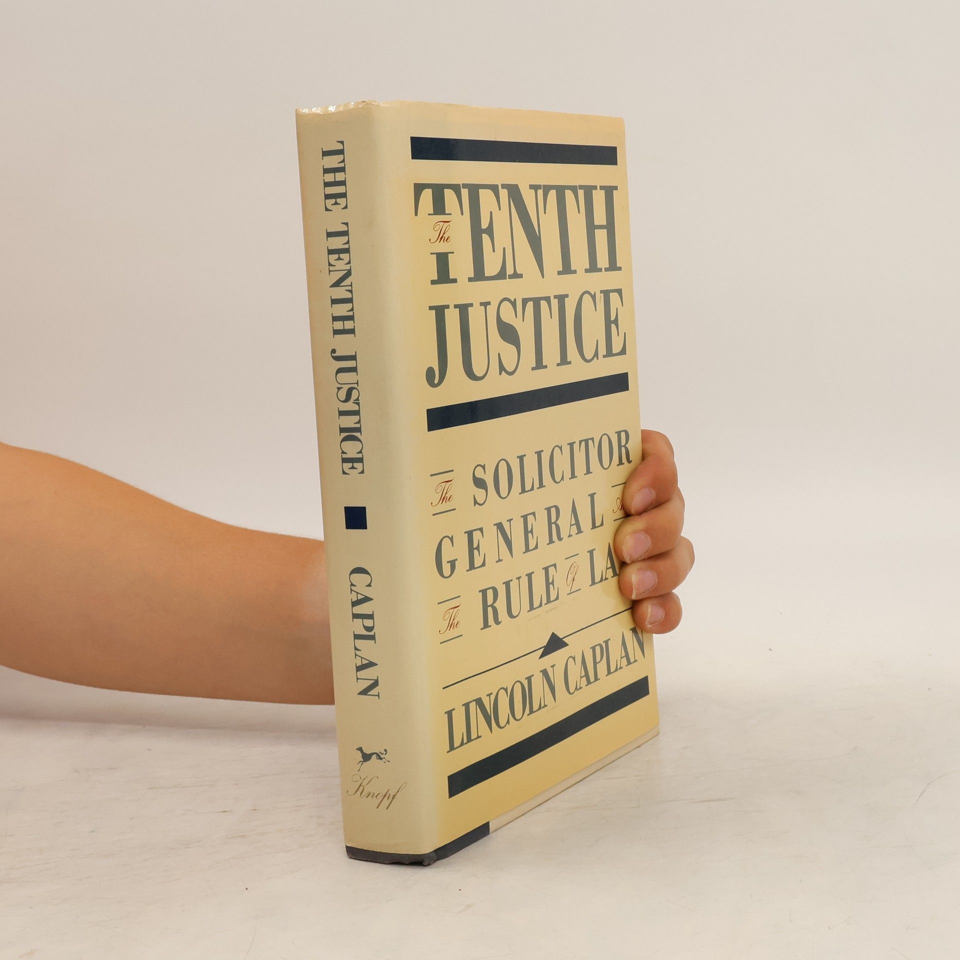 Lincoln Caplan The Tenth Justice
