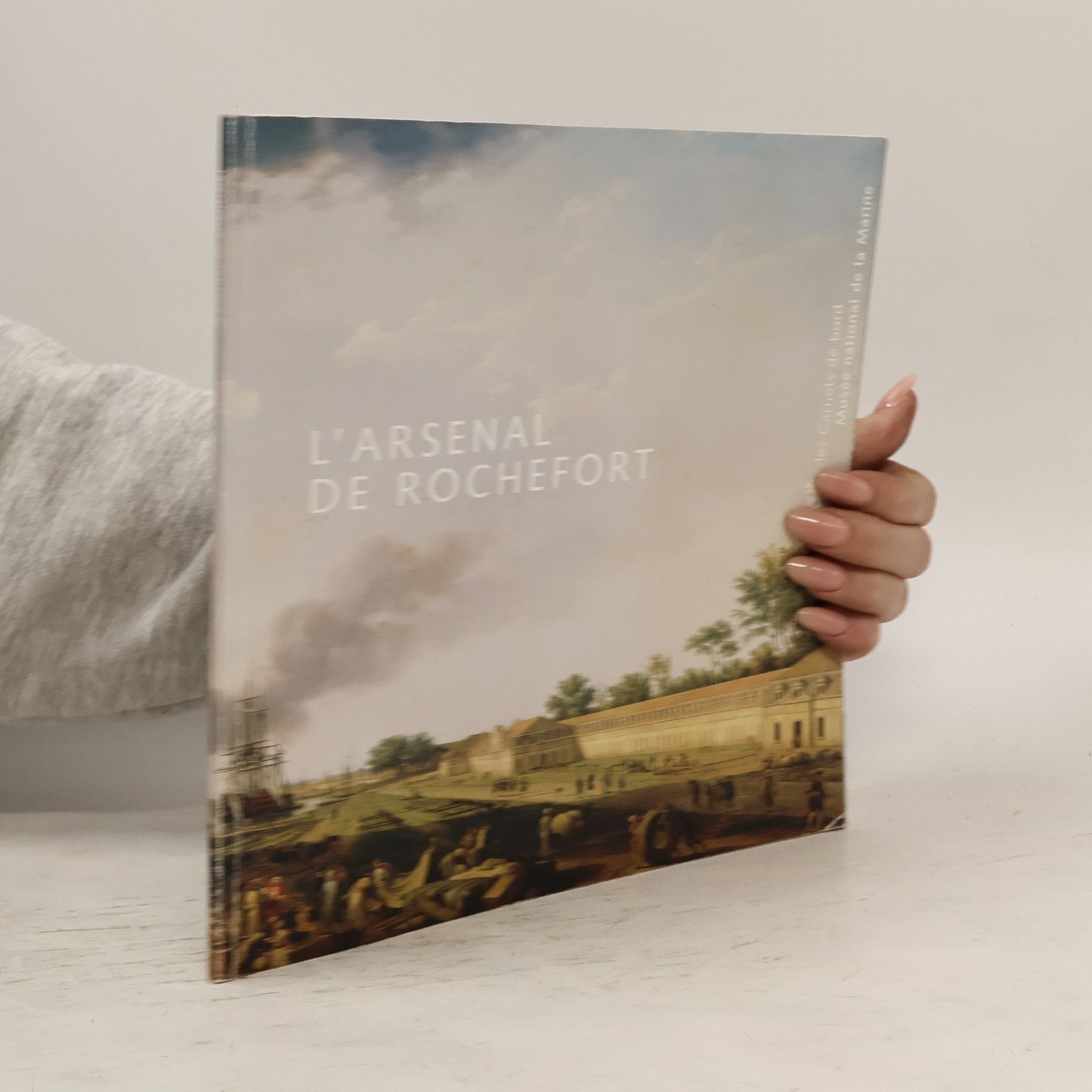 Collectif d'auteurs L'arsenal de Rochefort