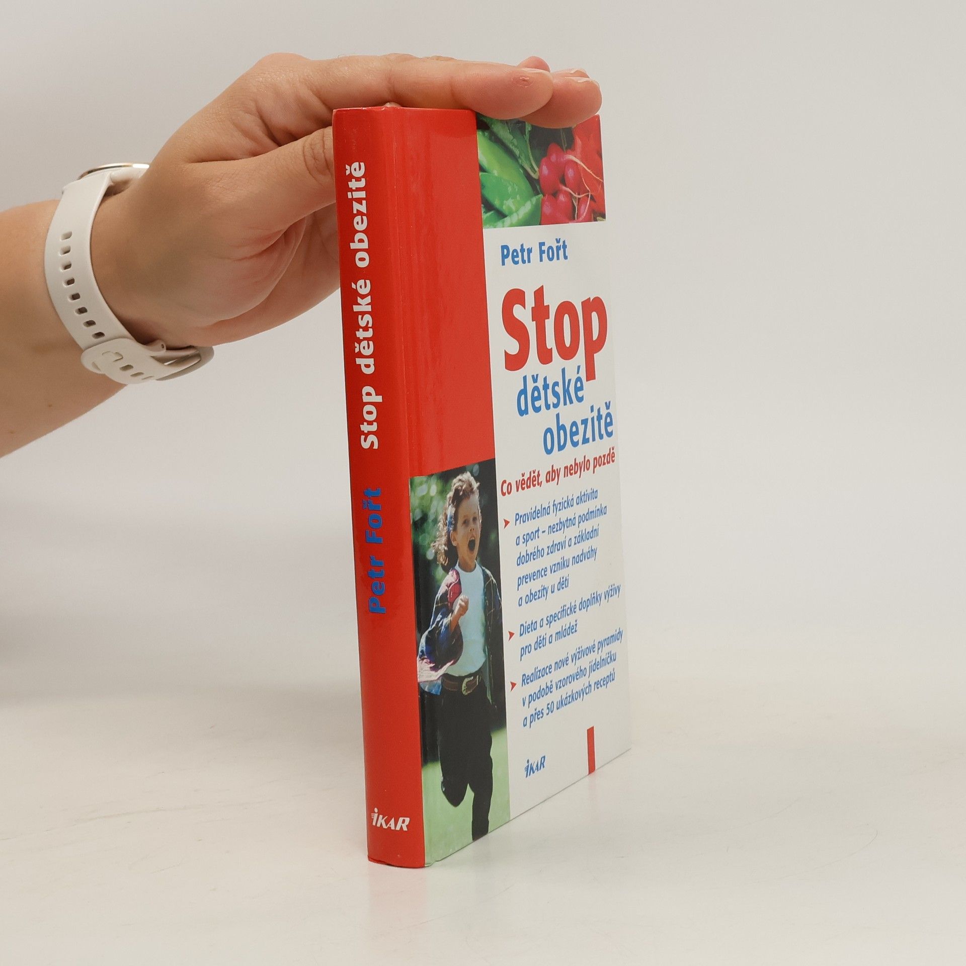 Petr Fořt Stop dětské obezitě. Co vědět, aby nebylo pozdě