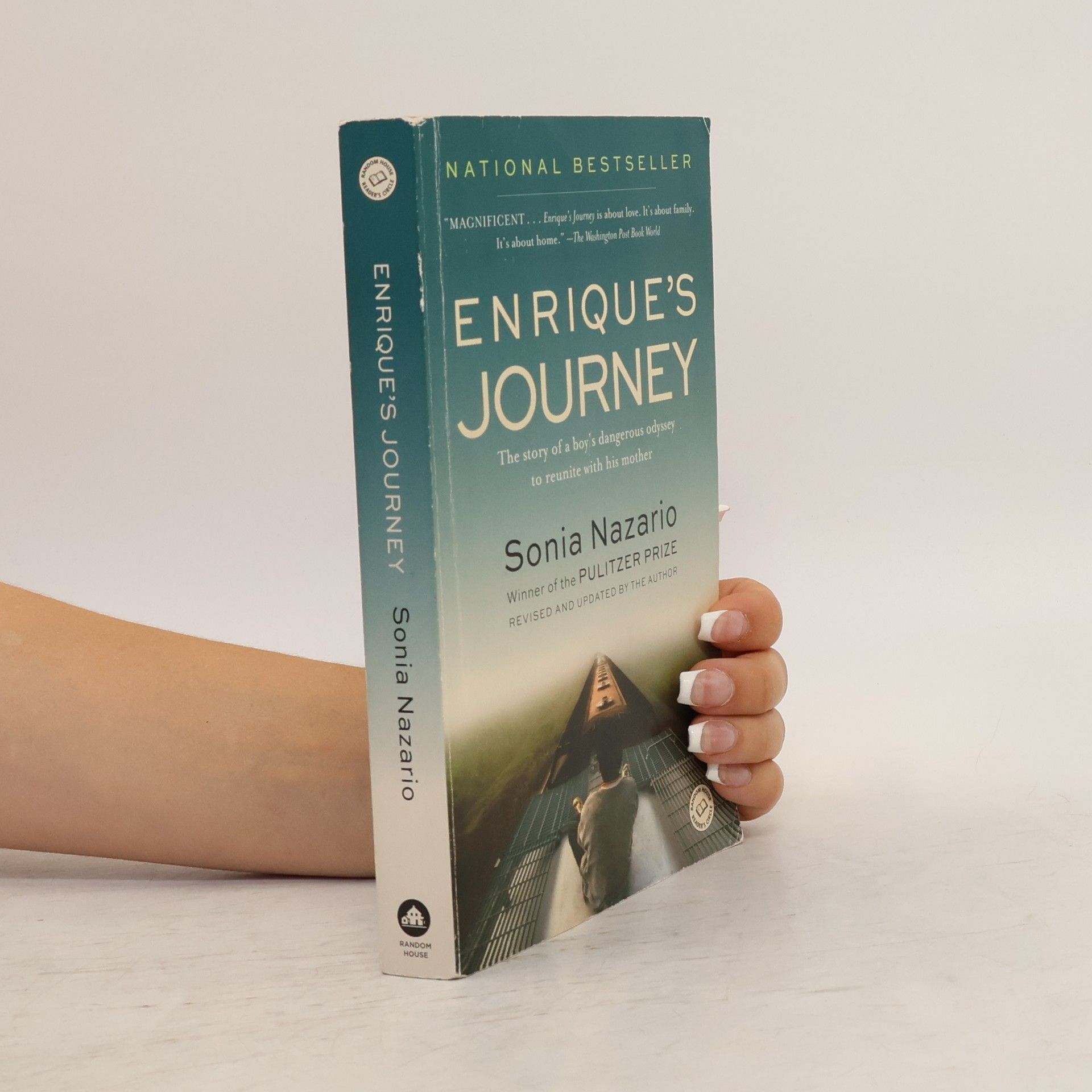 Sonia Nazario Enrique's Journey: The Story of a Boy's Dangerous Odyssey to Reunite with His Mother