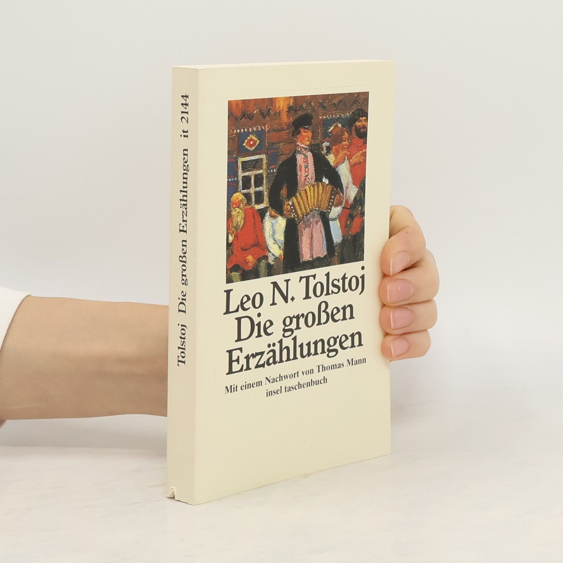 Lev Nikolajevič Tolstoj Die großen Erzählungen.