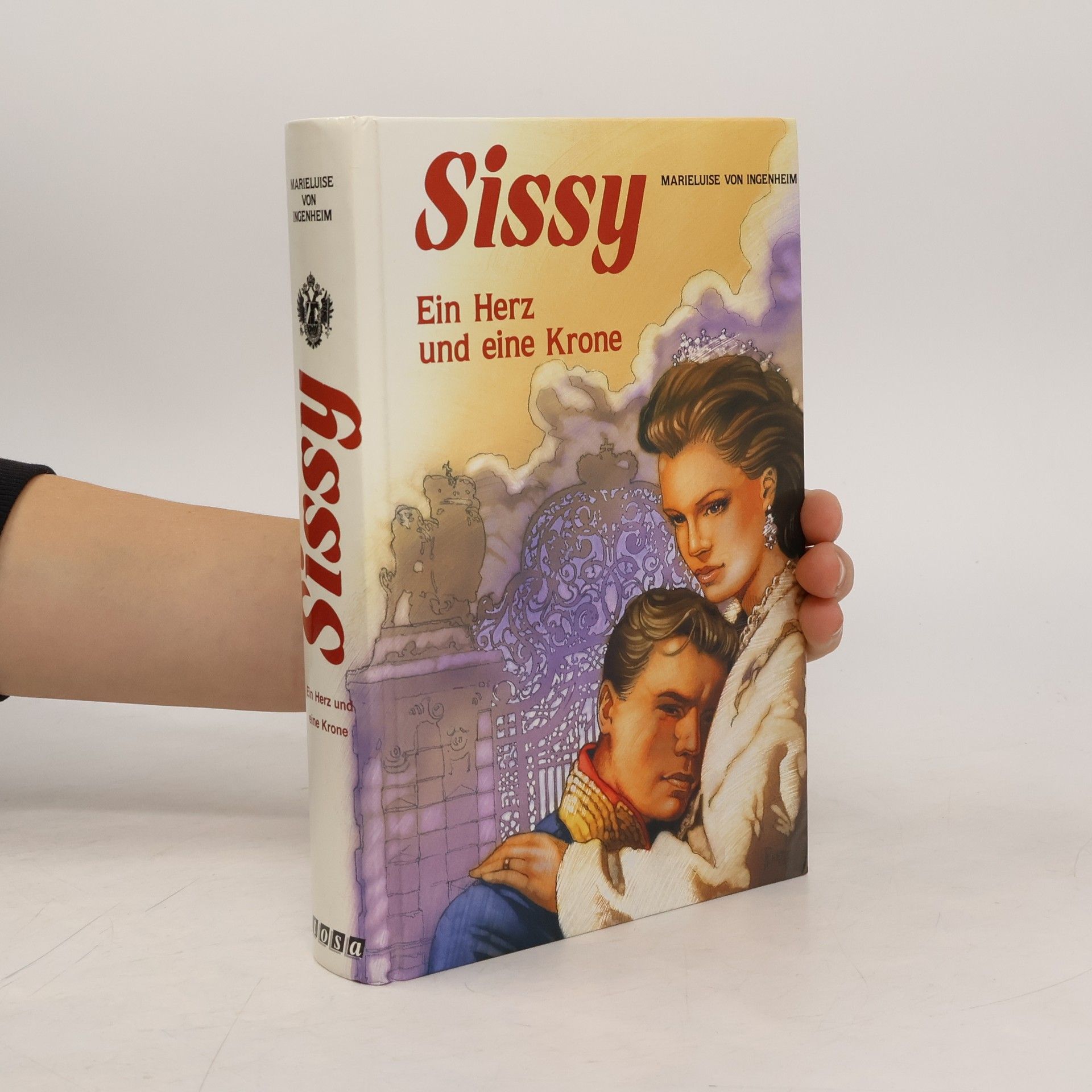 Maireluise von Ingenheim Sissy: Ein herz und eine Krone
