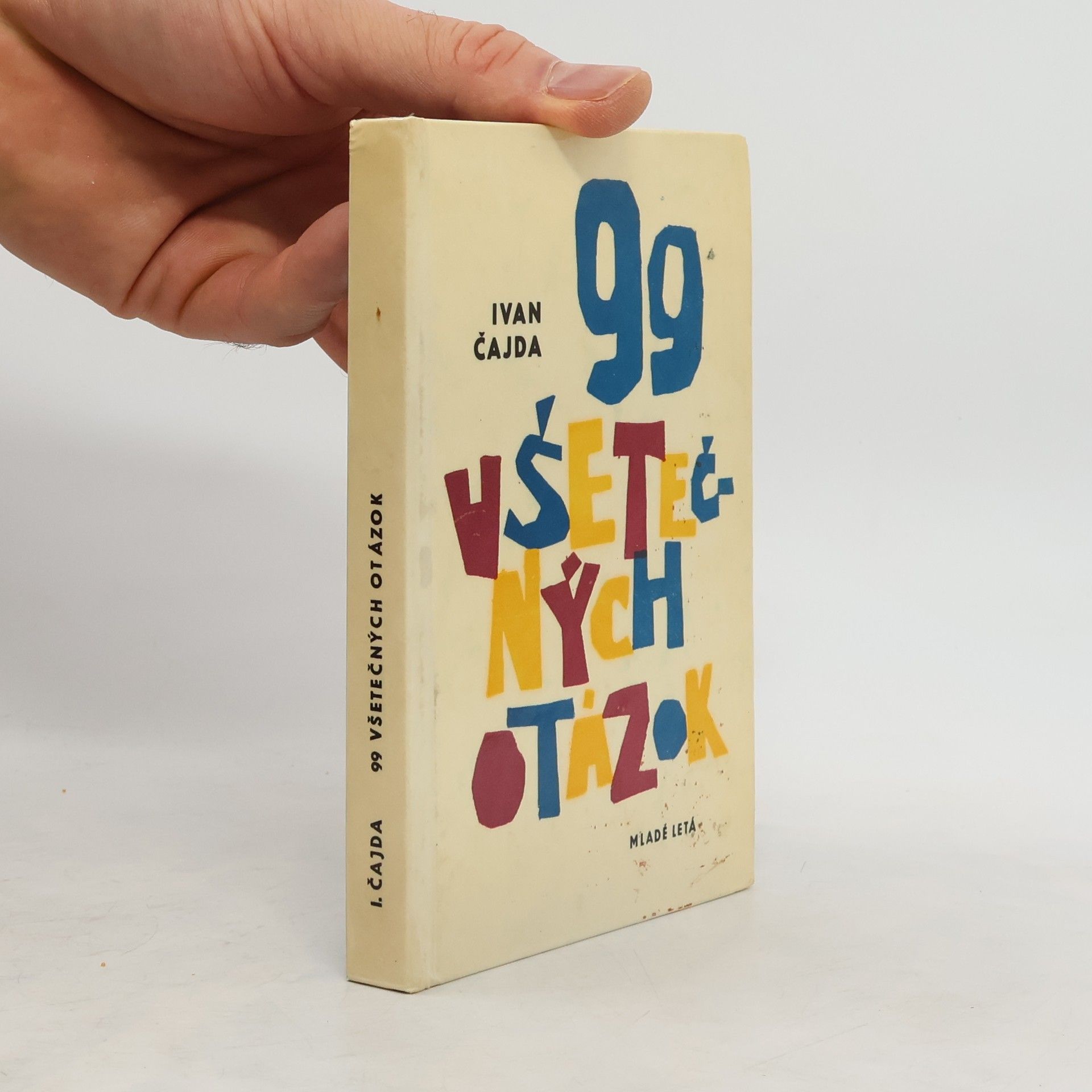Ivan Čajda 99 všetečných otázok a odpovedí