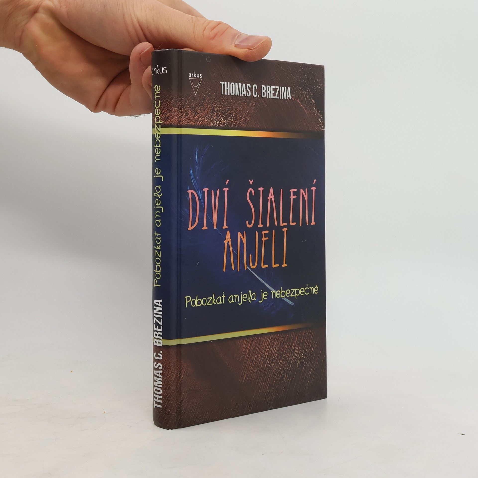 Thomas Brezina Diví šialení anjeli - Pobozkať anjela je nebezpečné