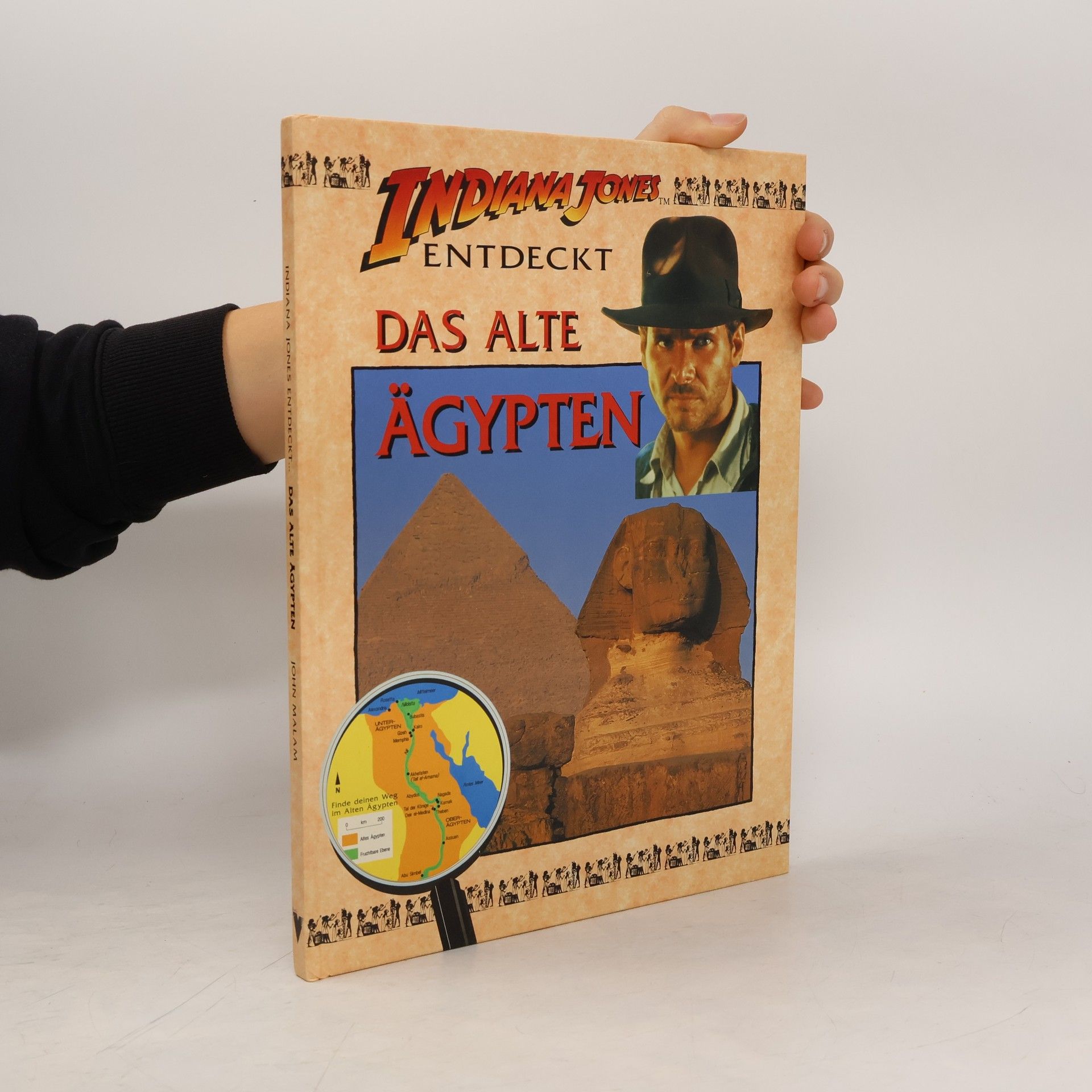 John Malam Indiana Jones entdeckt das Alte Ägypten