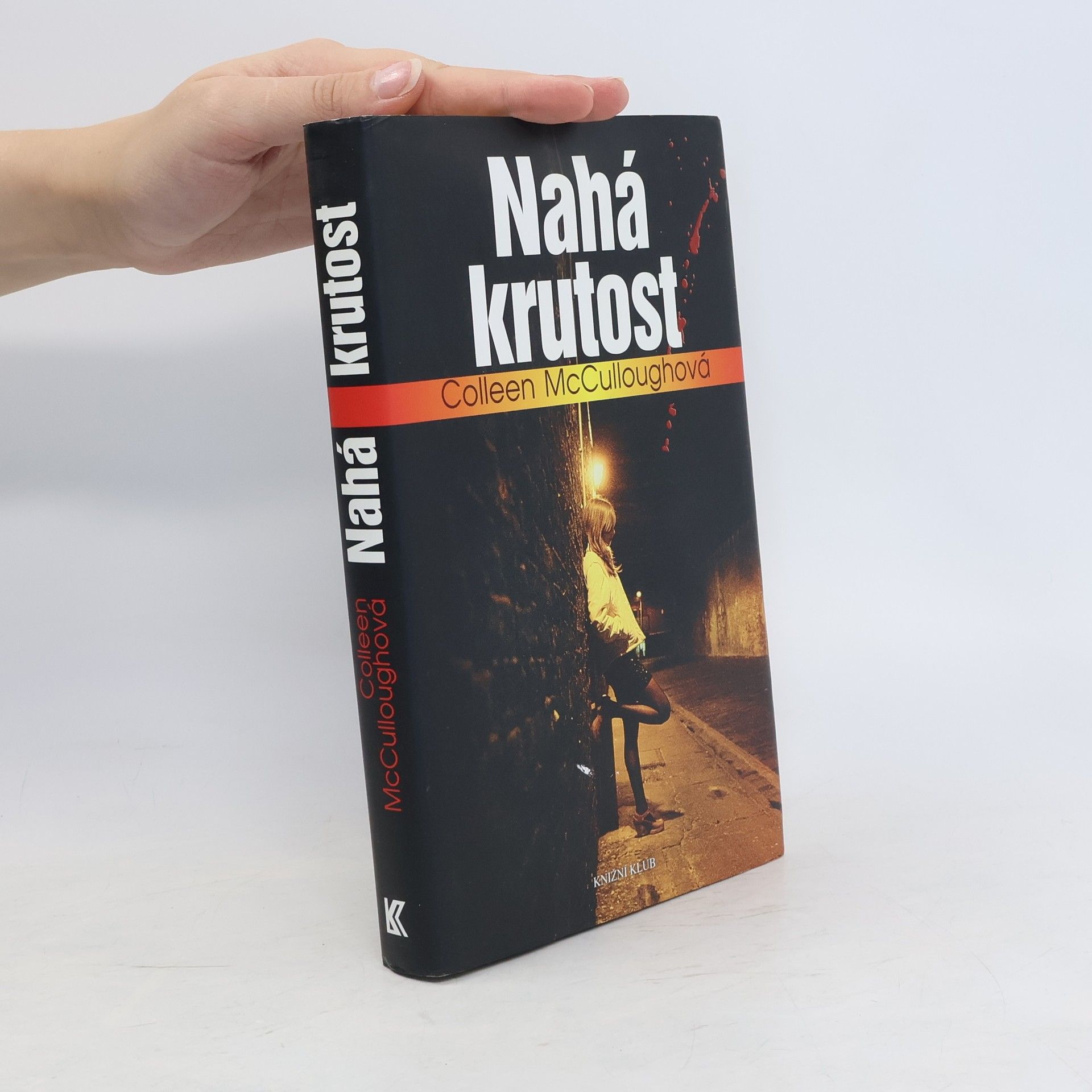 Colleen McCullough Nahá krutost