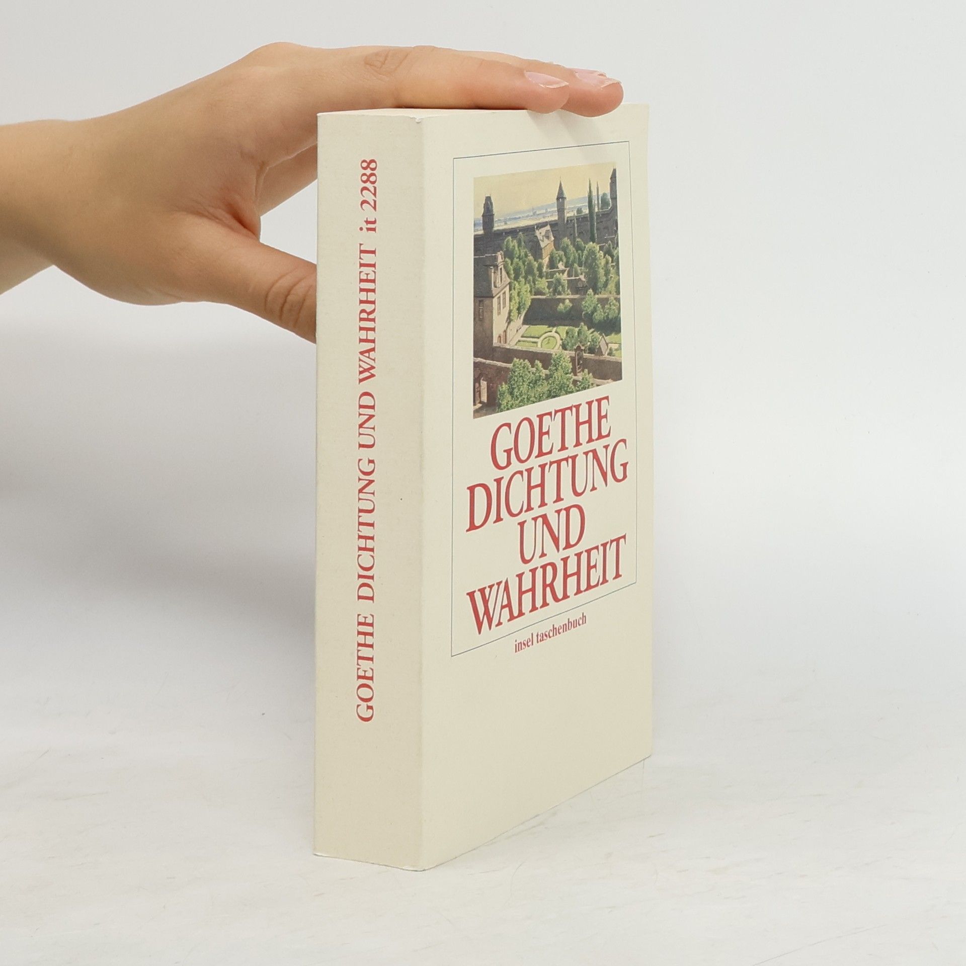 Johann Wolfgang von Goethe Dichtung und Wahrheit