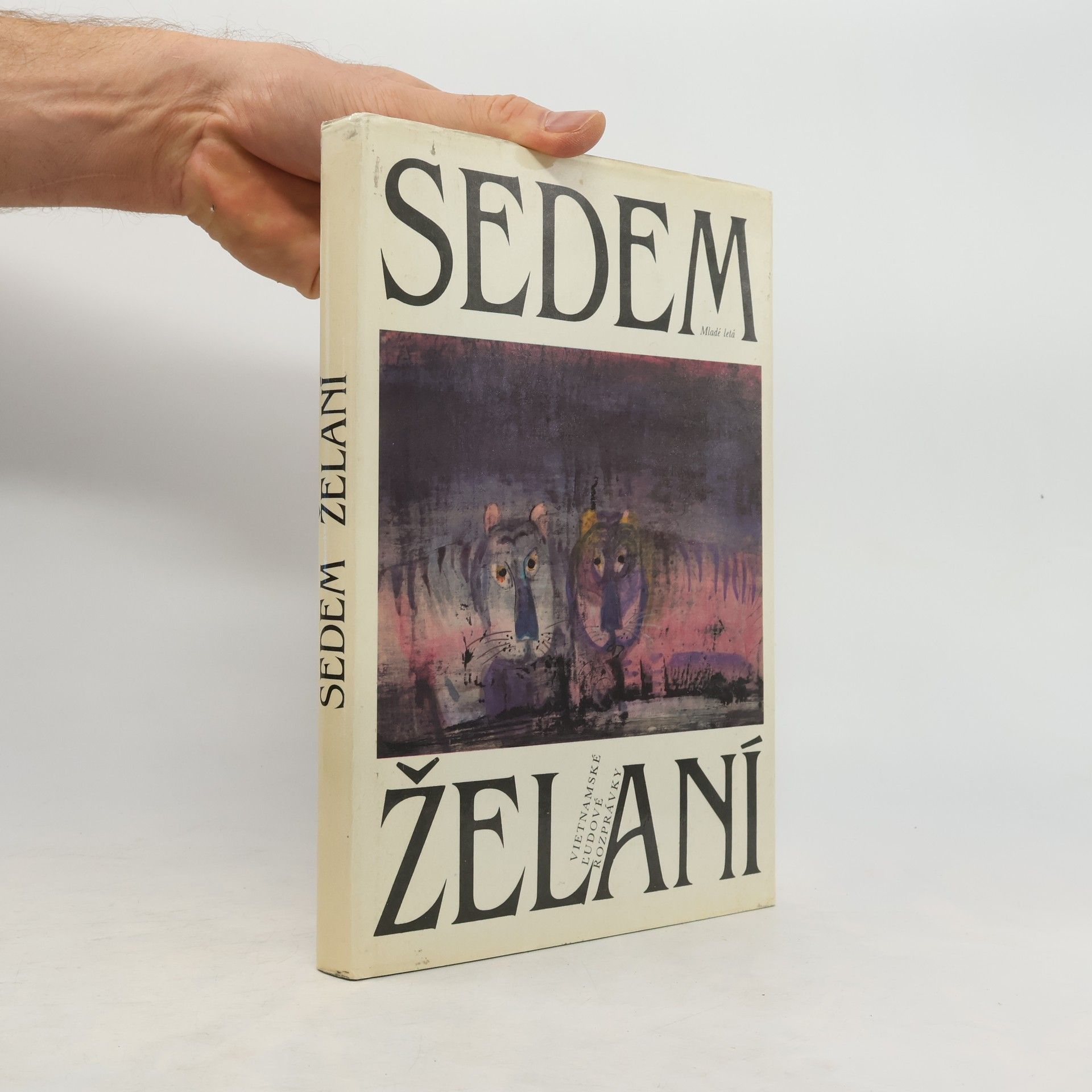 Ján Múčka Sedem želaní. Vietnamské ľudové rozprávky