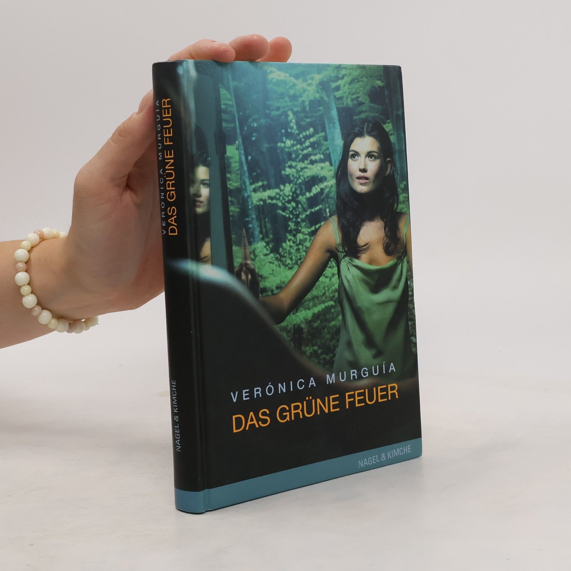 Verónica Murguía Das grüne Feuer