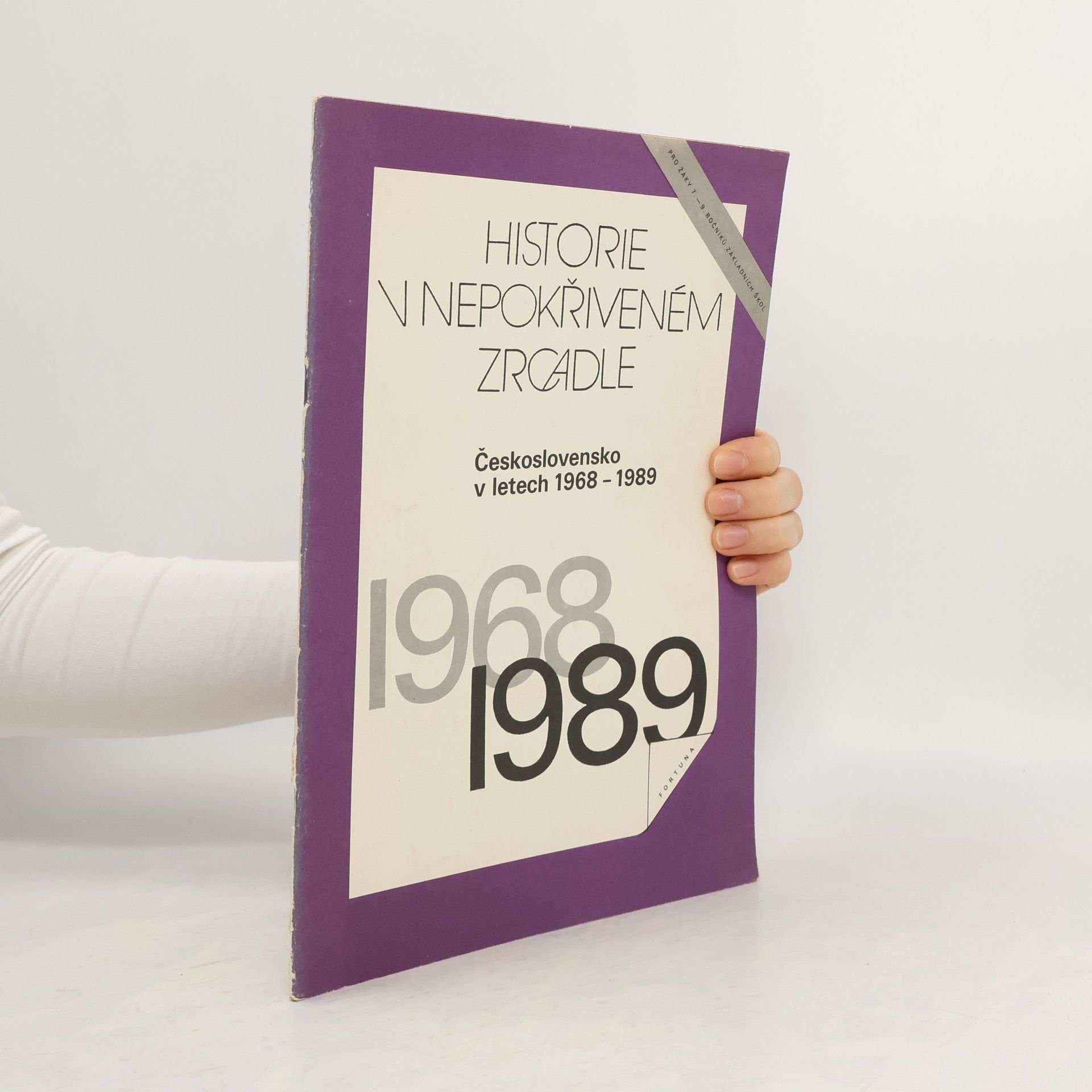 Autorenkollektiv Historie v nepokřiveném zrcadle. Československo v letech 1968-1989