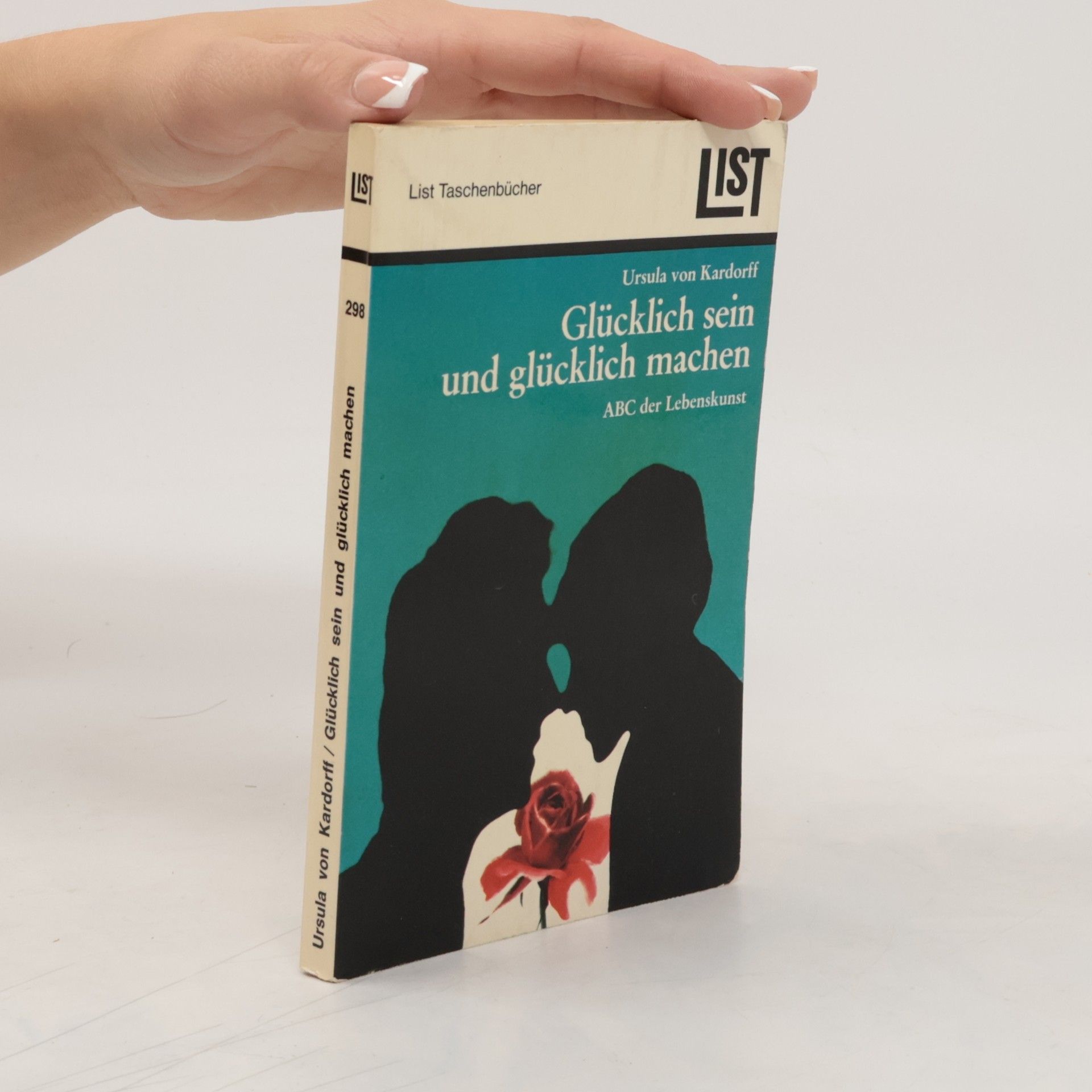 Ursula von Kardorff Glücklich sein und glücklich machen
