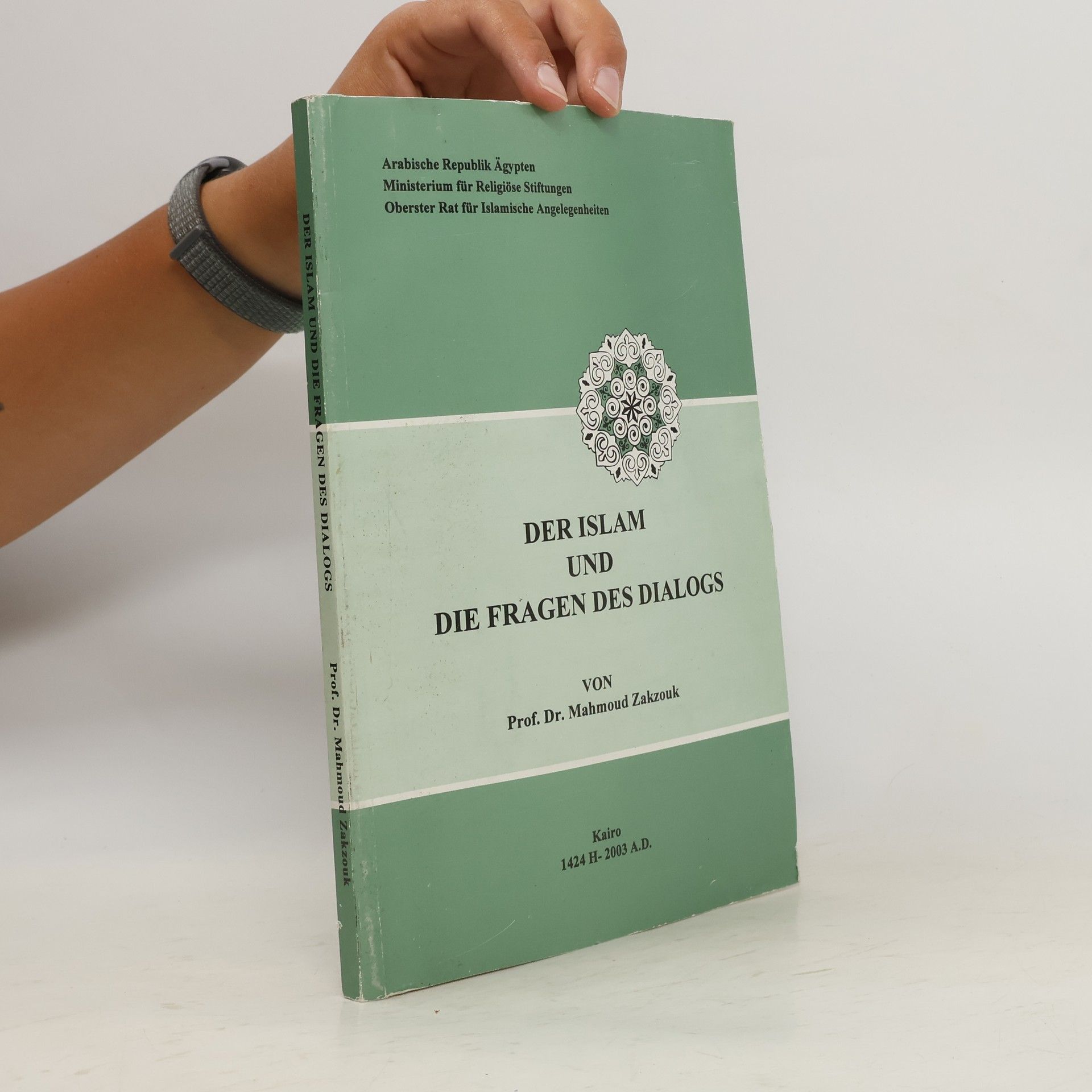 Maḥmūd Ḥamdī Zaqzūq Der Islam und die Fragen des Dialogs