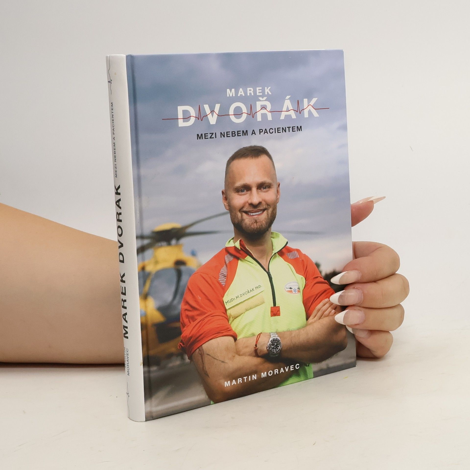 Martin Moravec Marek Dvořák. Mezi nebem a pacientem