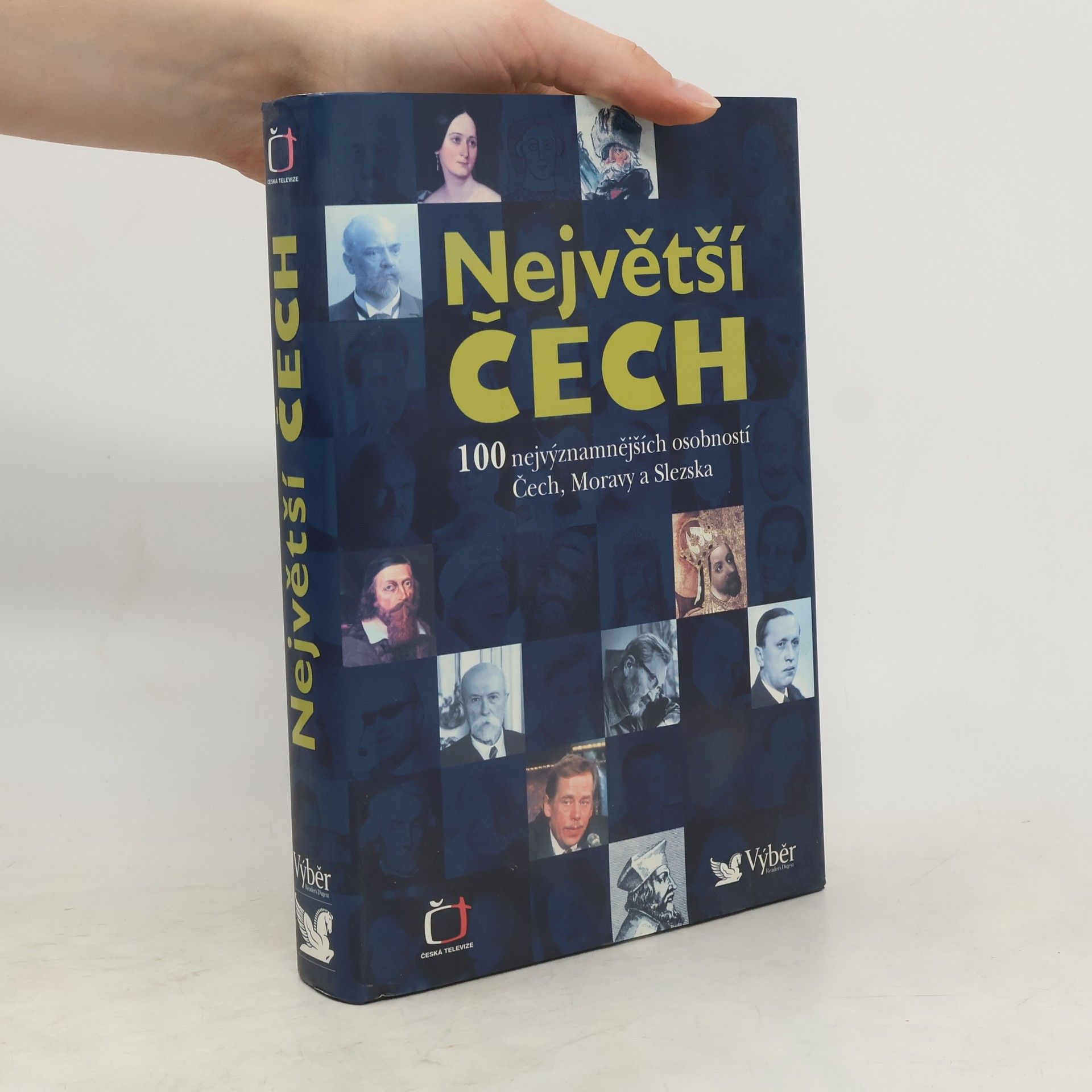 Pavel Bělina Největší Čech. 100 nejvýznamnějších osobností Čech, Moravy a Slezska