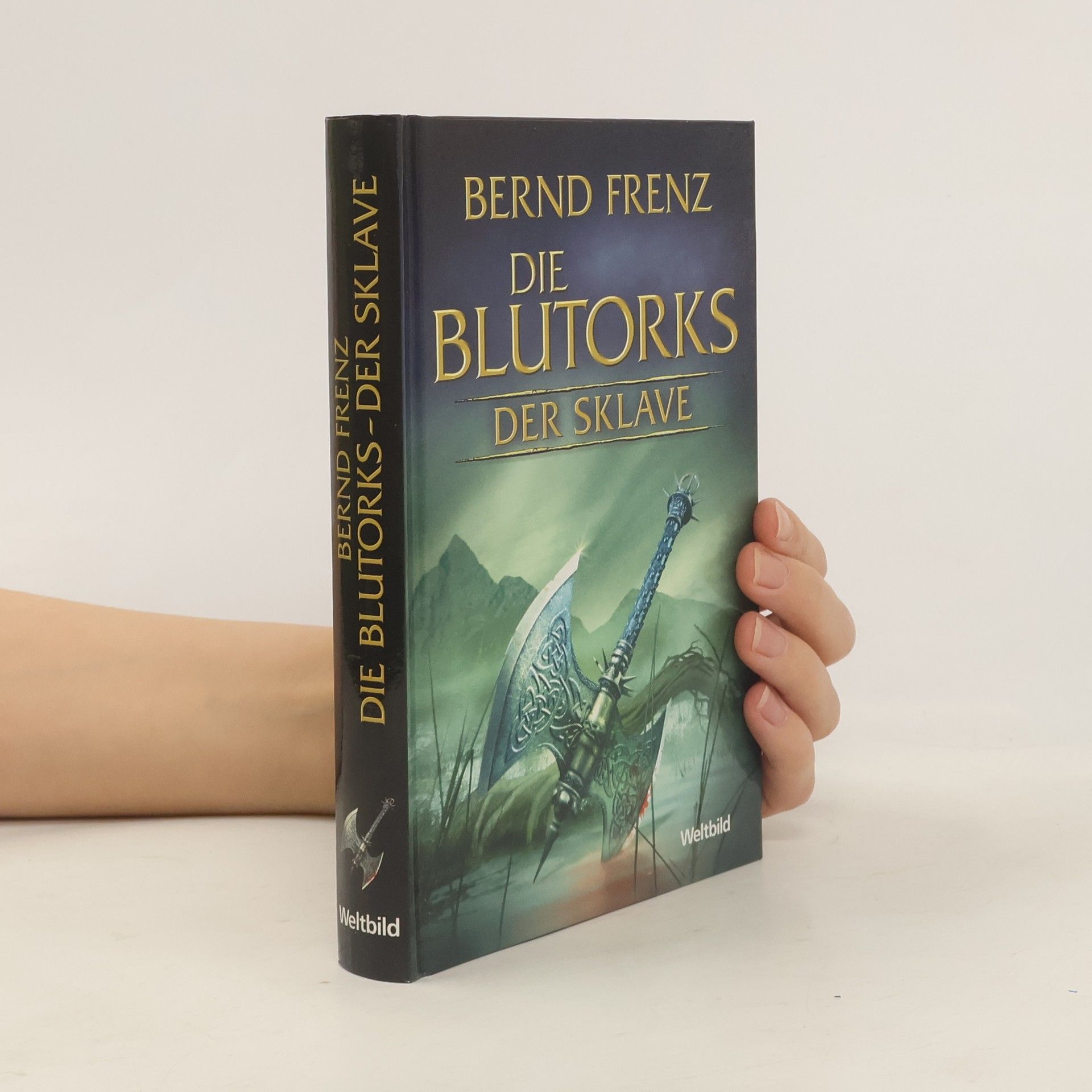 Bernd Frenz Die Blutorks. Der Befreier