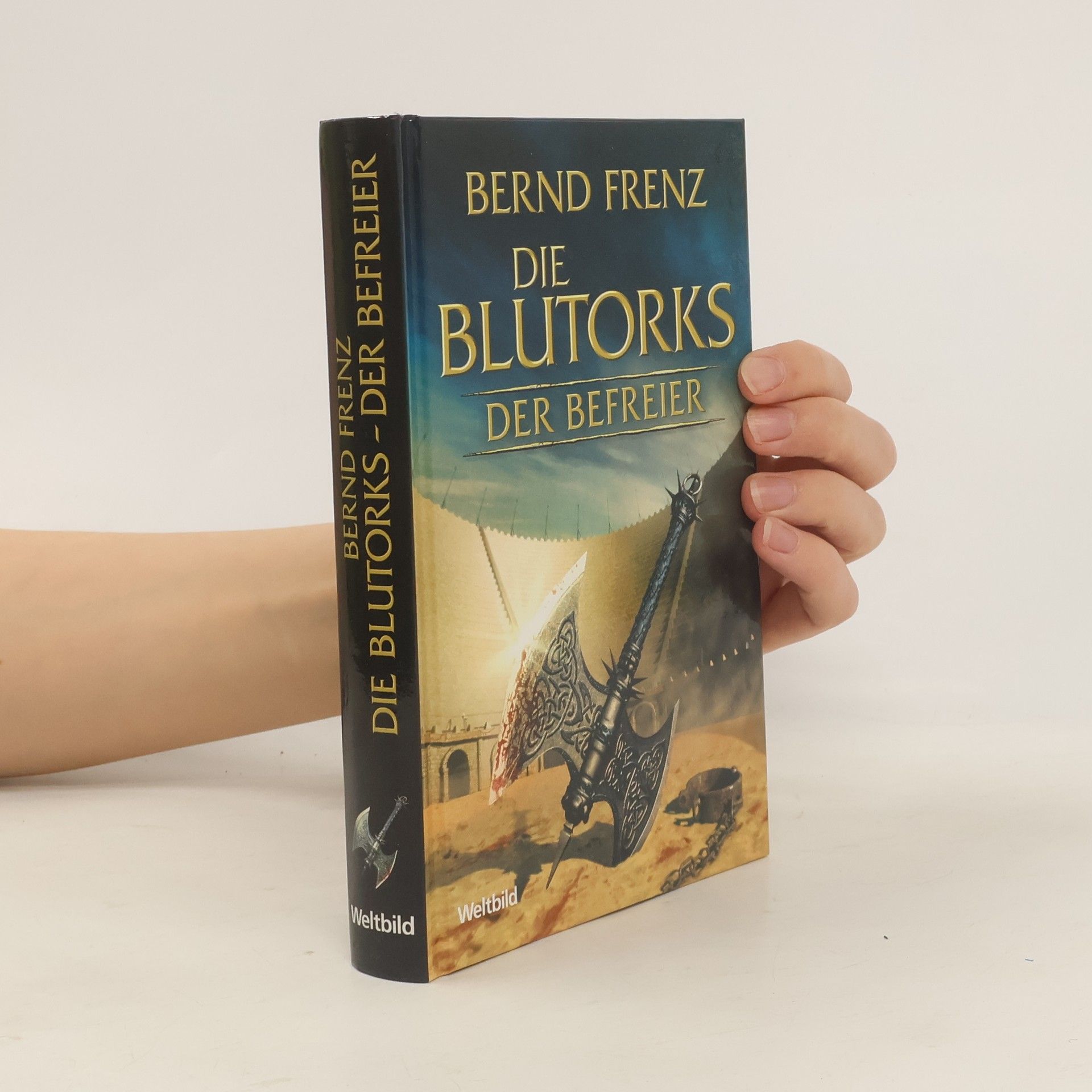 Bernd Frenz Die Blutorks. Der Befreier