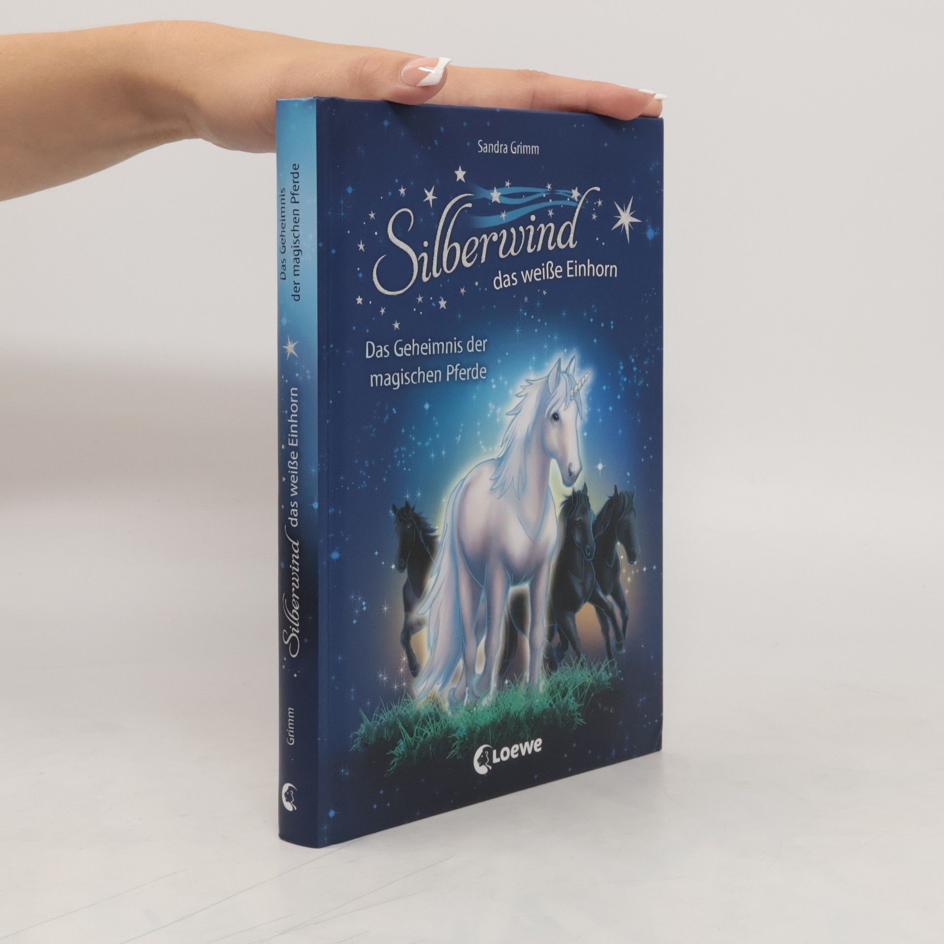Sandra Grimm Silberwind, das weiße Einhorn - Das Geheimnis der magischen Pferde