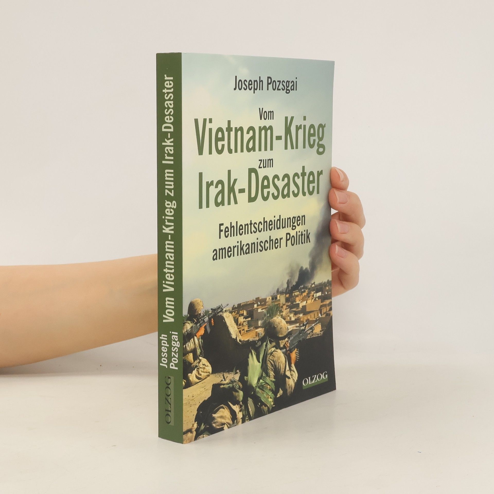 Joseph Pozsgai Vom Vietnam-Krieg zum Irak-Desaster