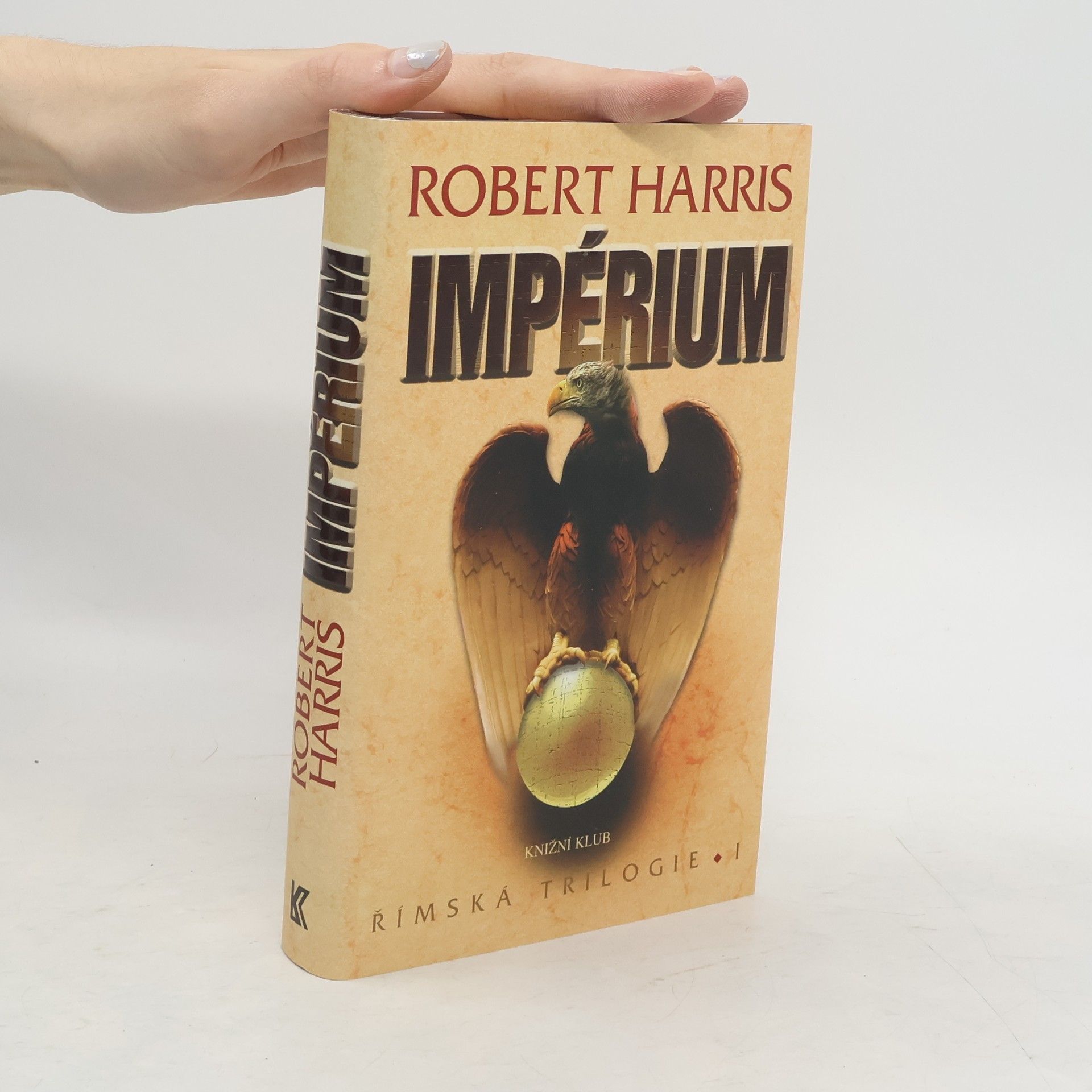Robert Harris Římská trilogie 1. Impérium