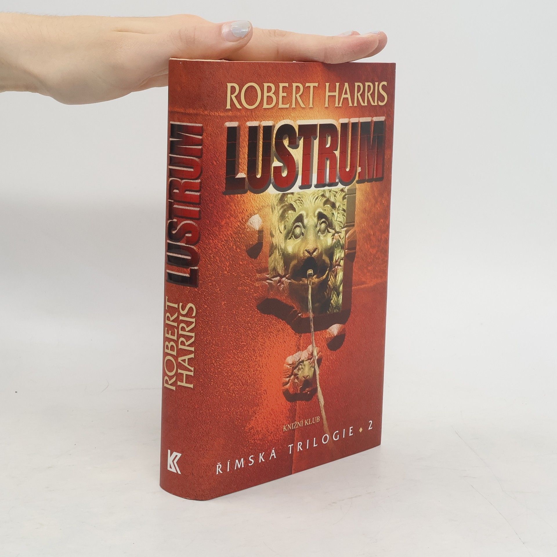 Robert Harris Římská trilogie. 2 Lustrum