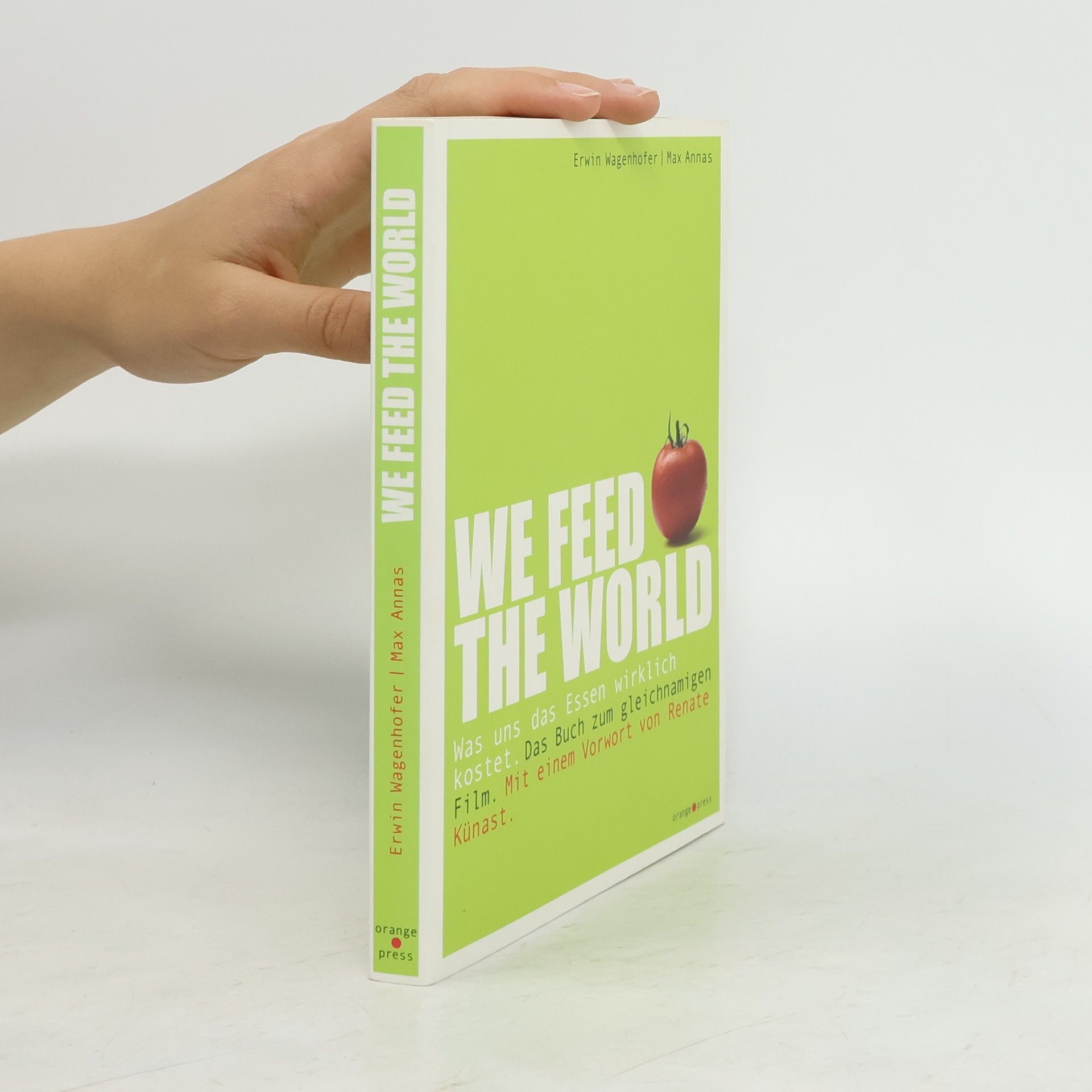 Erwin Wagenhofer We Feed the World