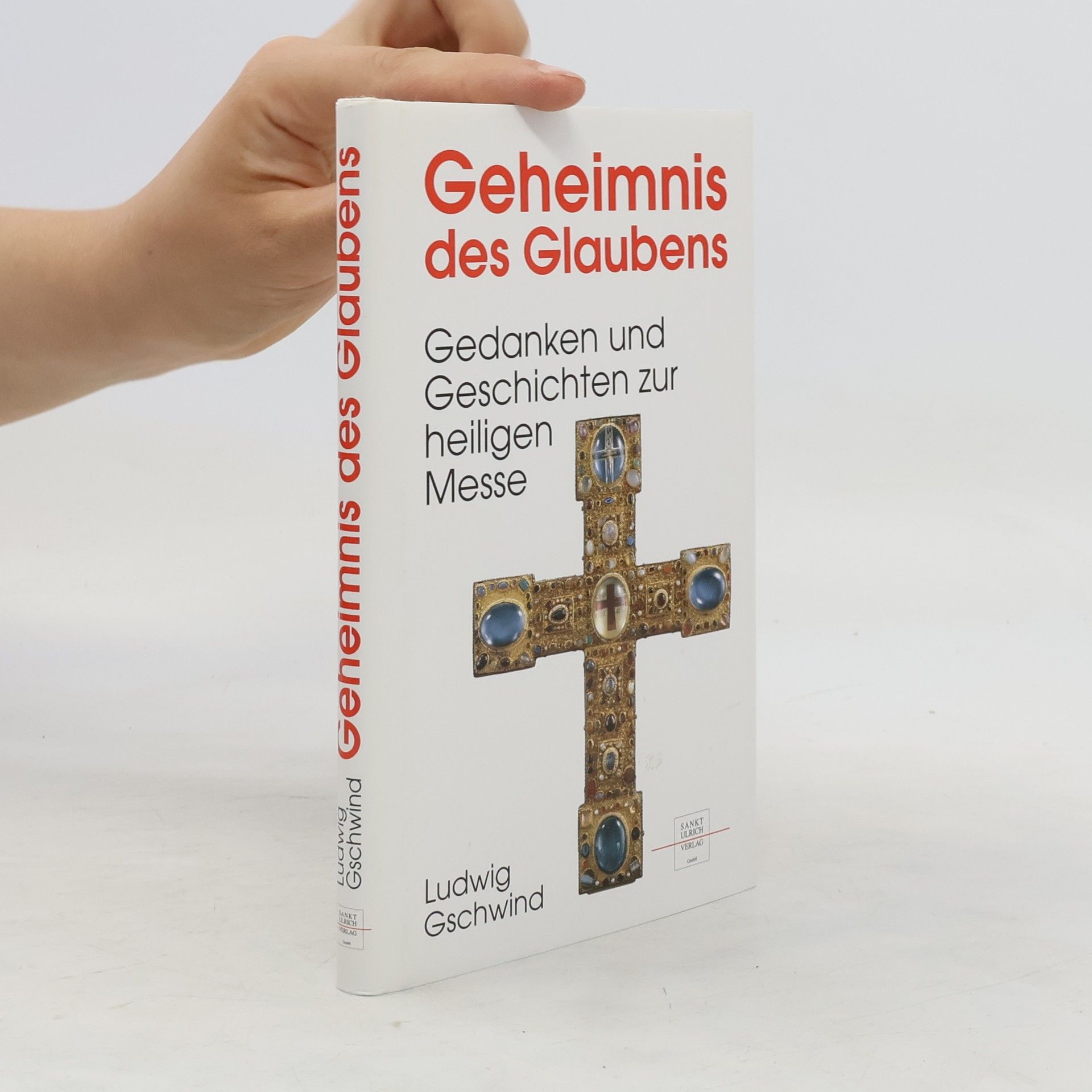 Ludwig Gschwind Geheimnis des Glaubens