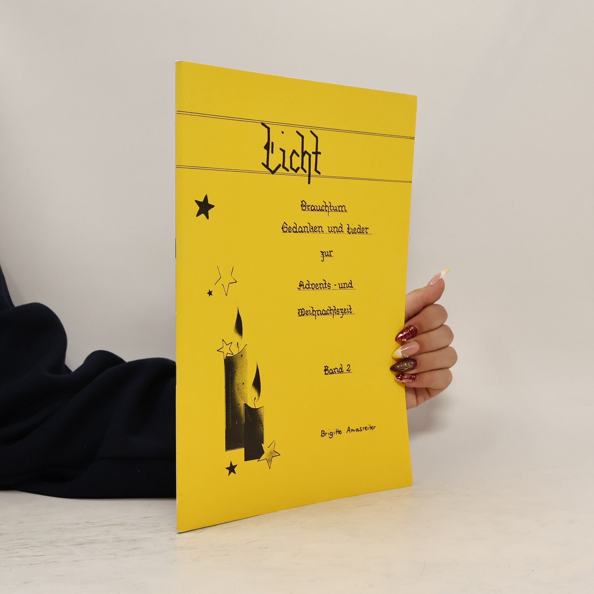 Brigitte Amasreiter Licht. Brauchtum Gedanken und Lieder zur Advents-und Weihnachtszeit. Band 2