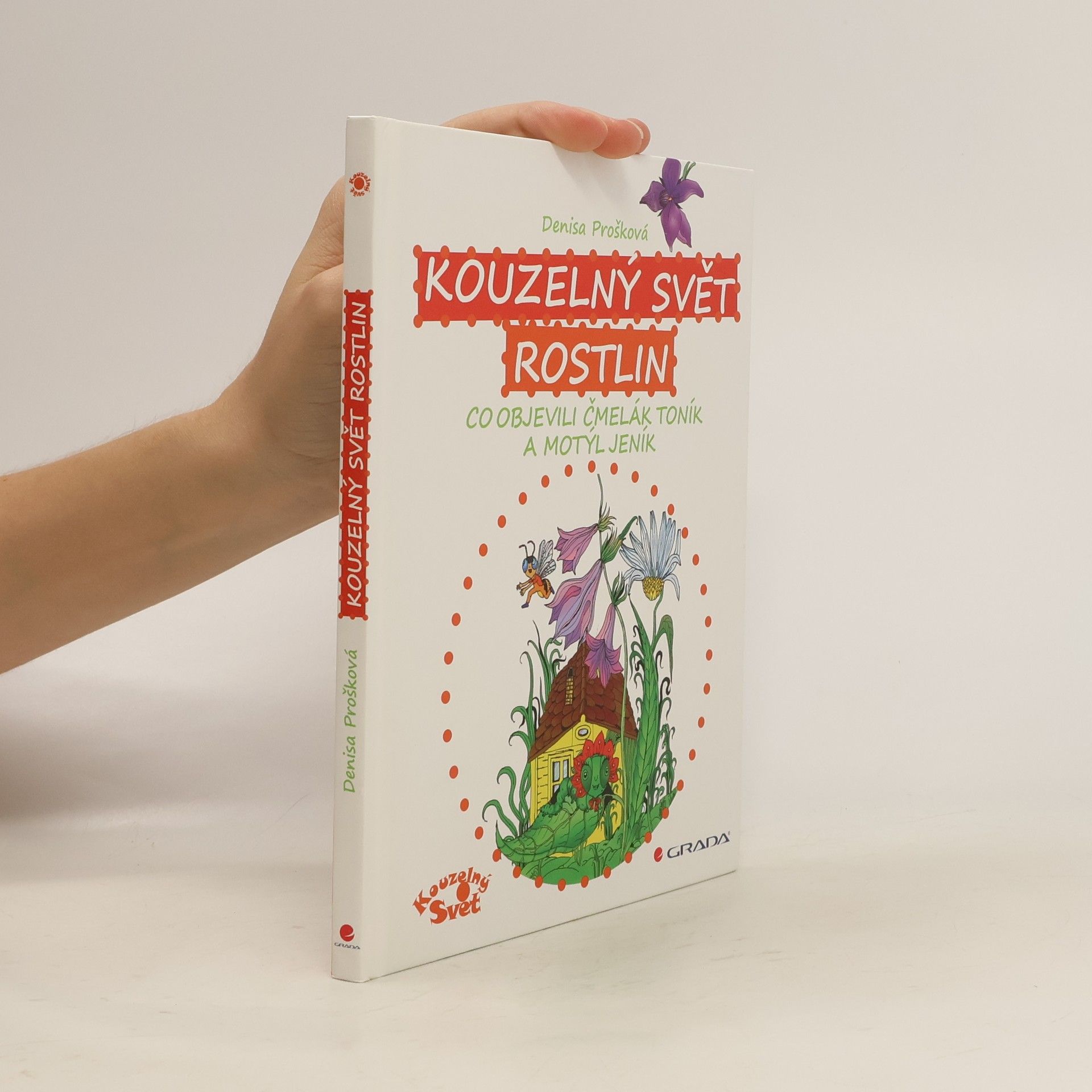 Denisa Prošková Kouzelný svět rostlin