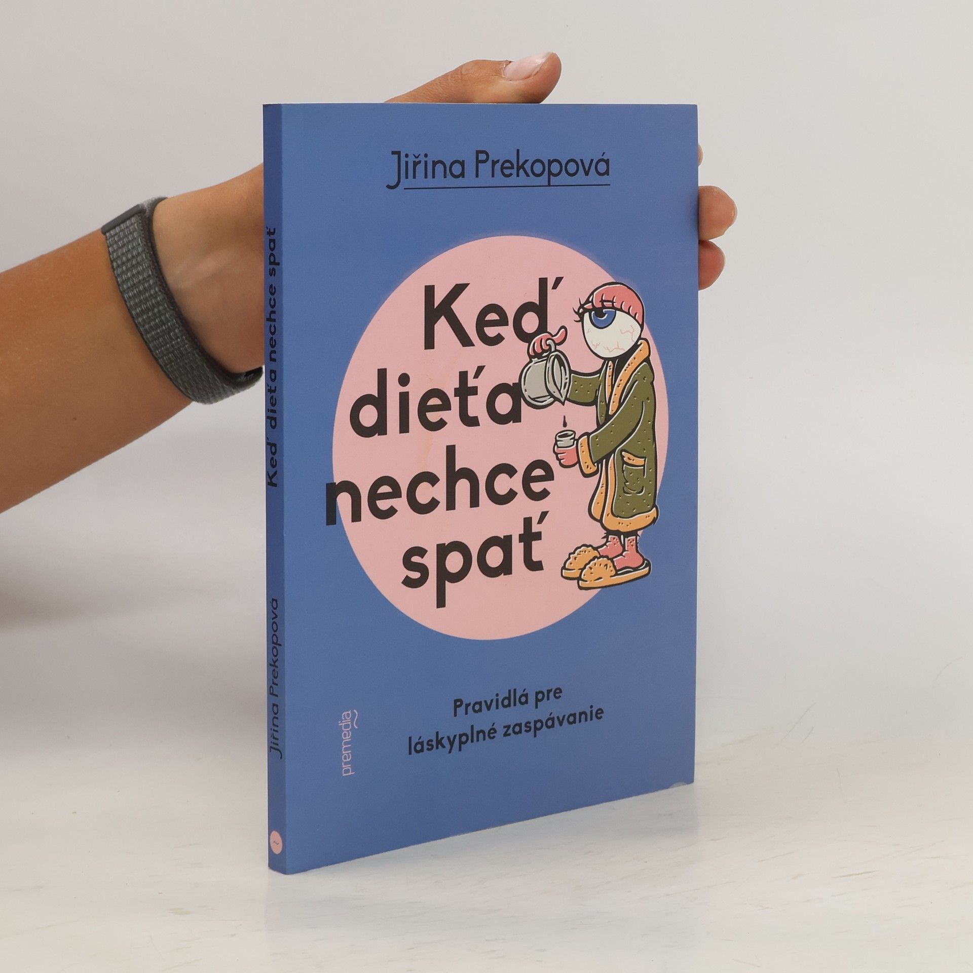 Jiřina Prekopová Keď dieťa nechce spať: Pravidla pre láskyplné zaspávanie