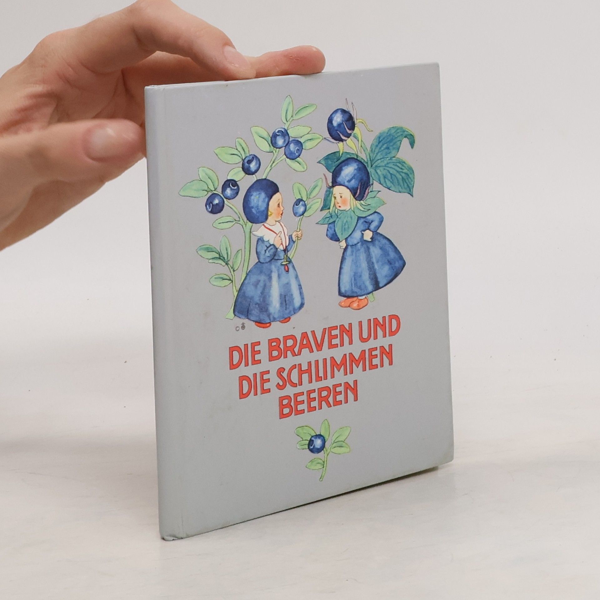 Ida Bohatta-Morpurgo Die braven und die schlimmen Beeren
