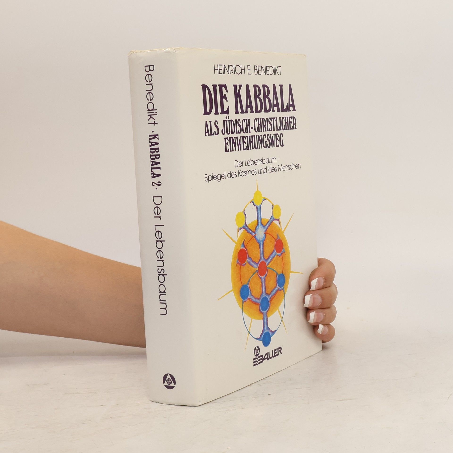 Heinrich Elijah Benedikt Die Kabbala als jüdisch-christlicher Einweihungsweg. Bd. 2