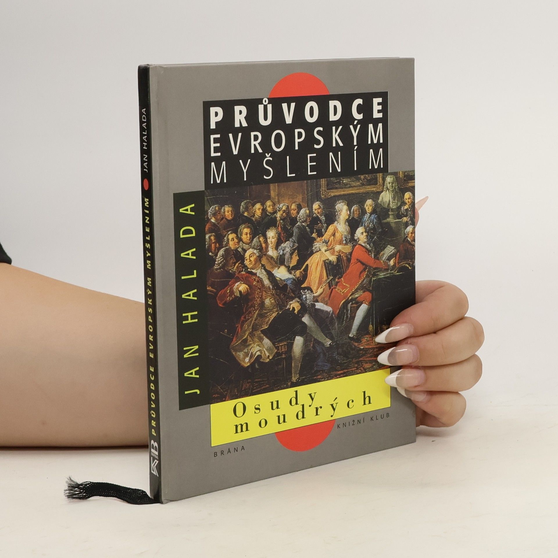 Jan Halada Průvodce evropským myšlením. Osudy moudrých.