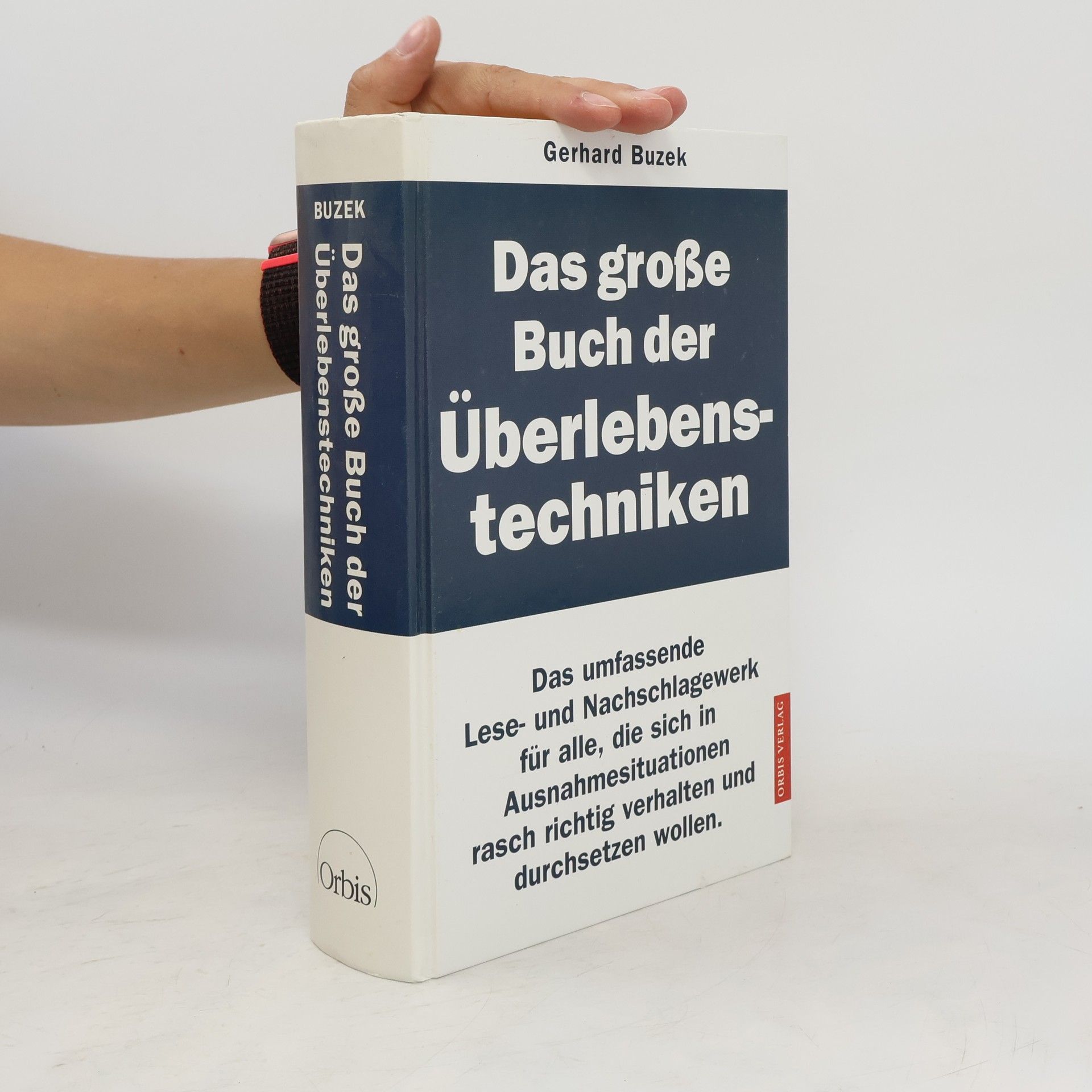 Gerhard Buzek Das grosse Buch der Überlebenstechniken
