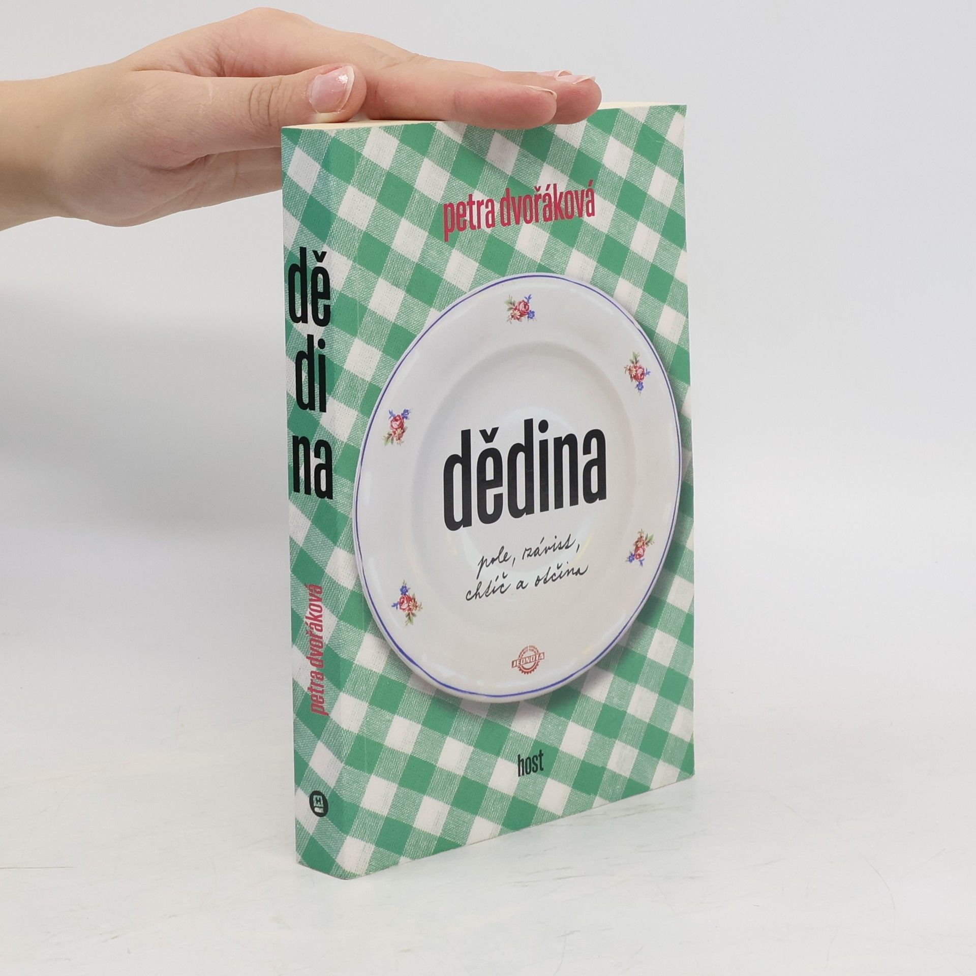 Petra Dvořáková Dědina. Pole, závist, chtíč a otčina