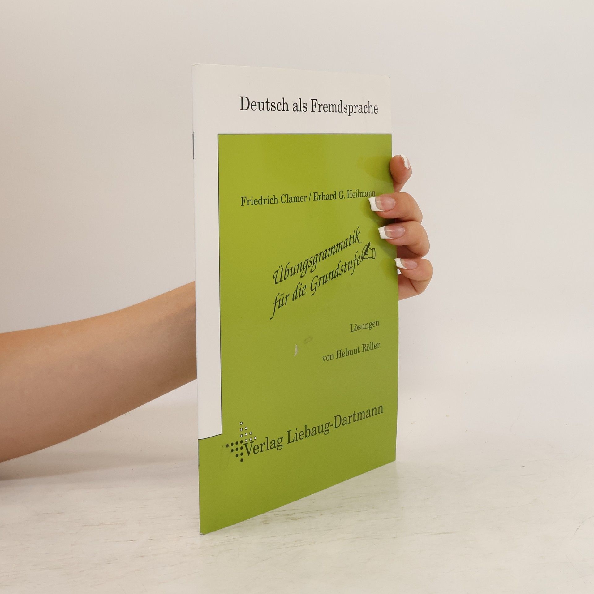 Erhard G. Heilmann Übungsgrammatik für die Grundstufe