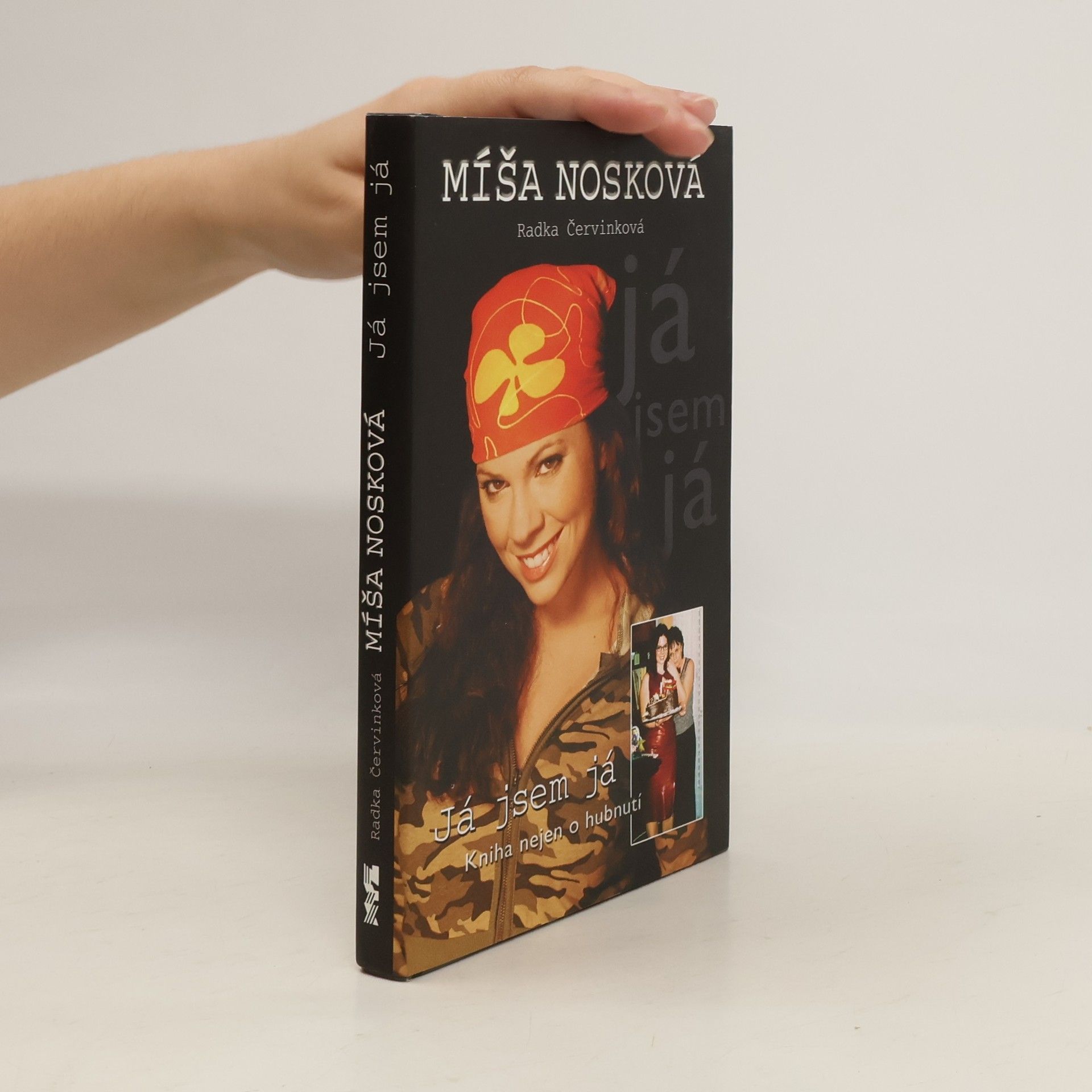 Michaela Nosková Já jsem já : kniha nejen o hubnutí