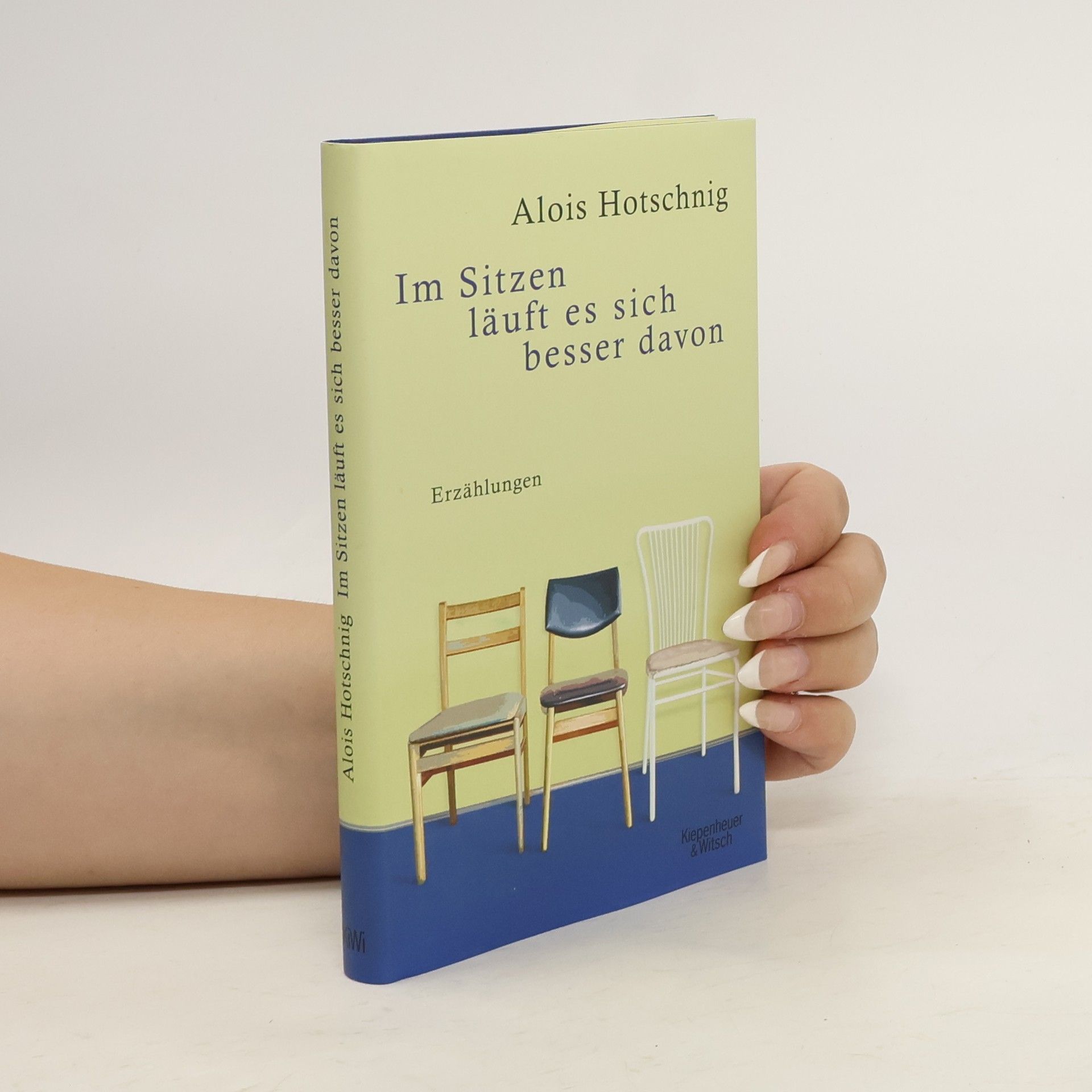 Alois Hotschnig Im Sitzen läuft es sich besser davon